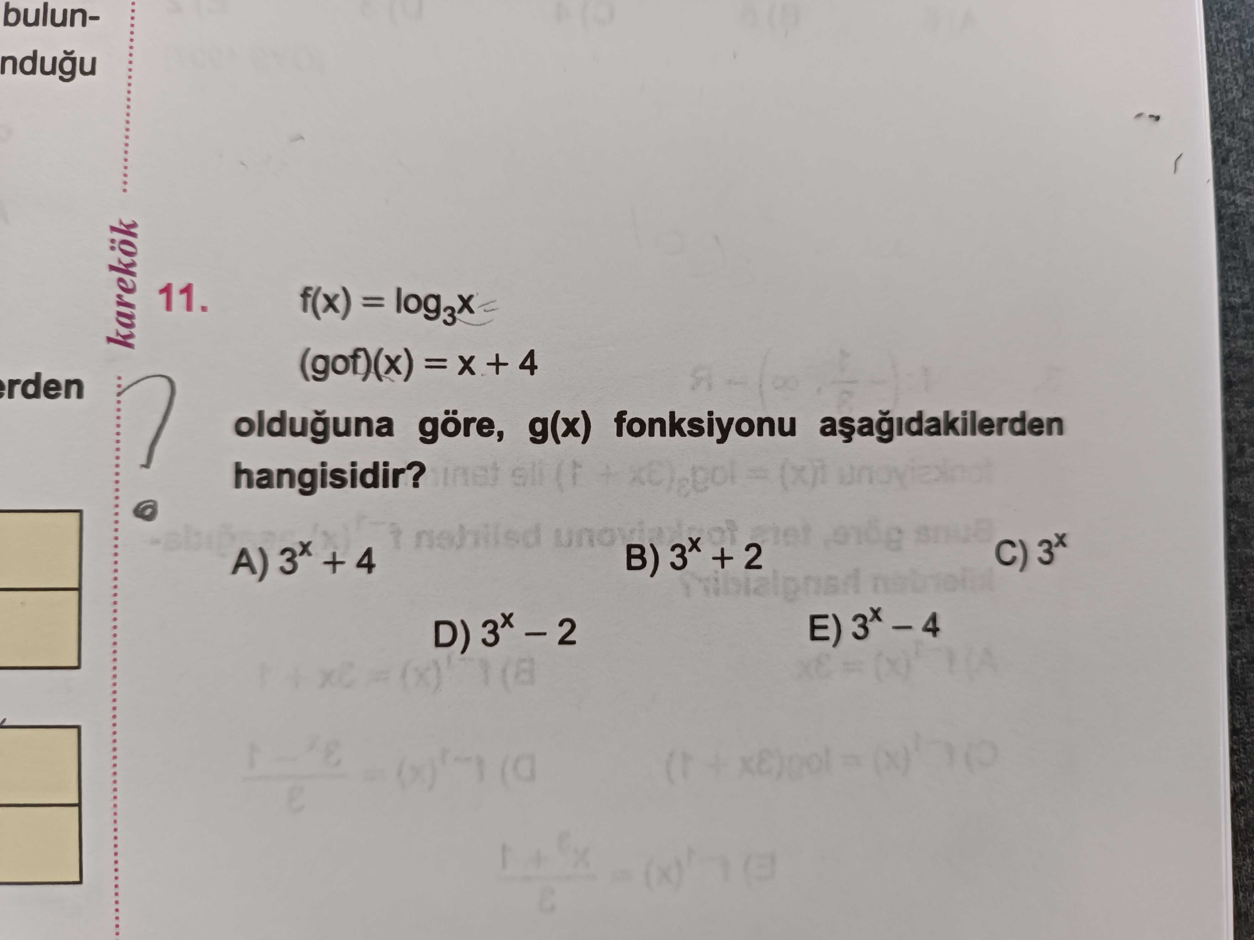 Bulun11. f(x) = karekok (gof)(x) = rden olduguna göre, g(x) fonksiyonu hangisidir. C) 3x A) 3x B) 3x bulun11. C) 3x A) 3x B) 3x. ?? Model.Question.title