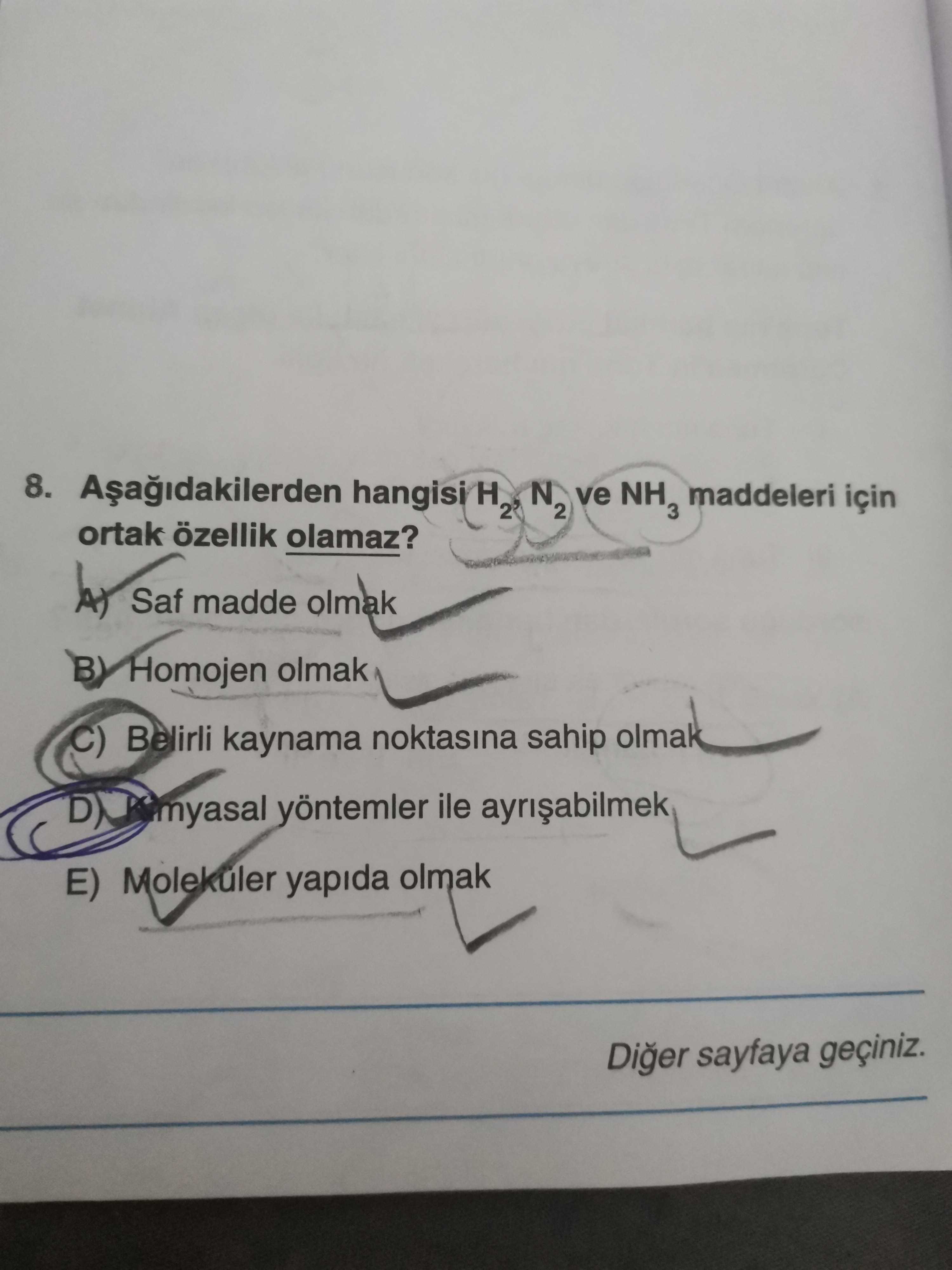 Aşağıdakilerden hangisi H₂, N₂ ve NH₃ maddeleri için ortak özellik olamaz?