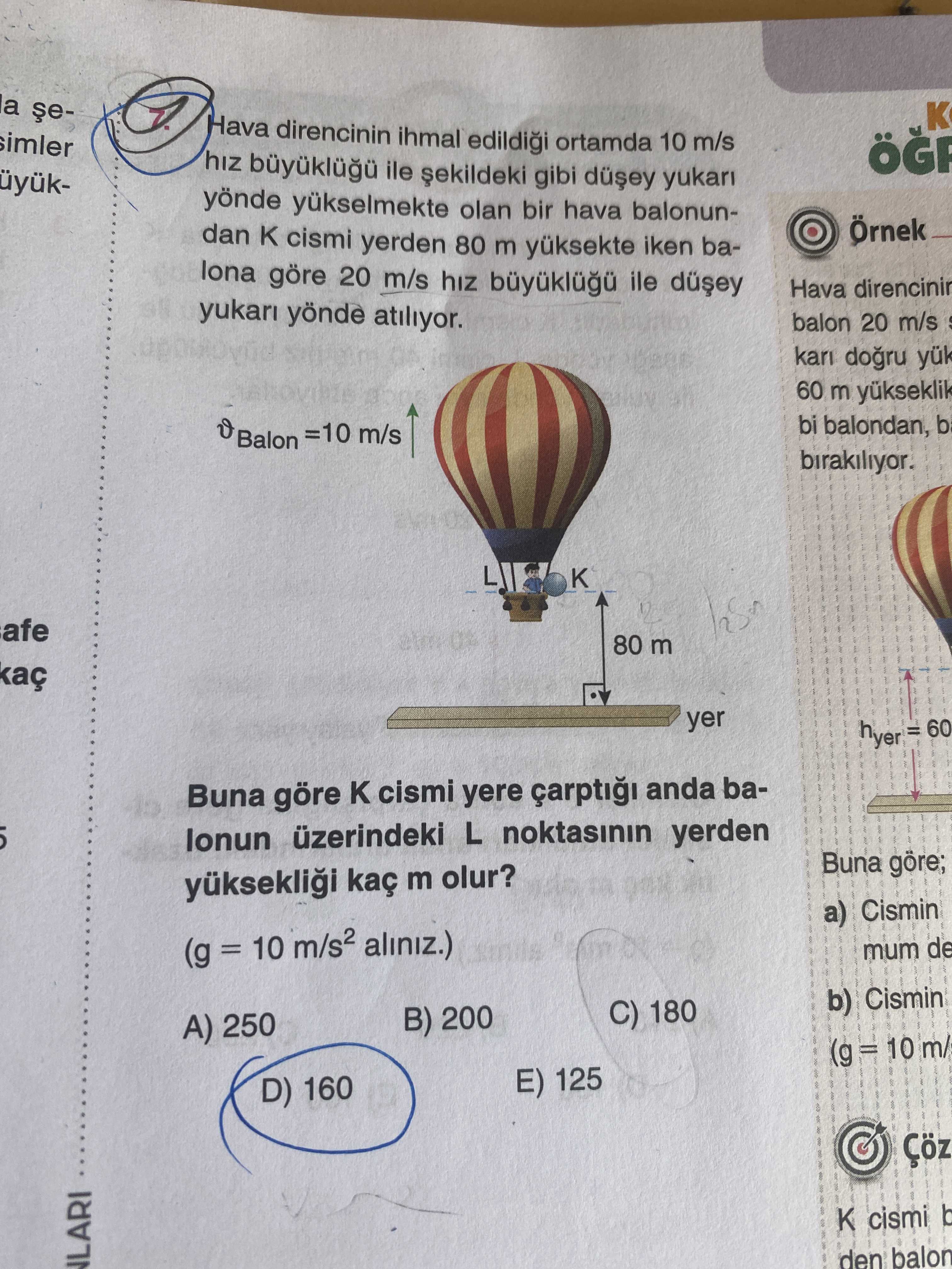 Hava direncinin ihmal edildiği ortamda 10 m/s hız büyüklüğü ile şekildeki gibi düşey yukarı yönde