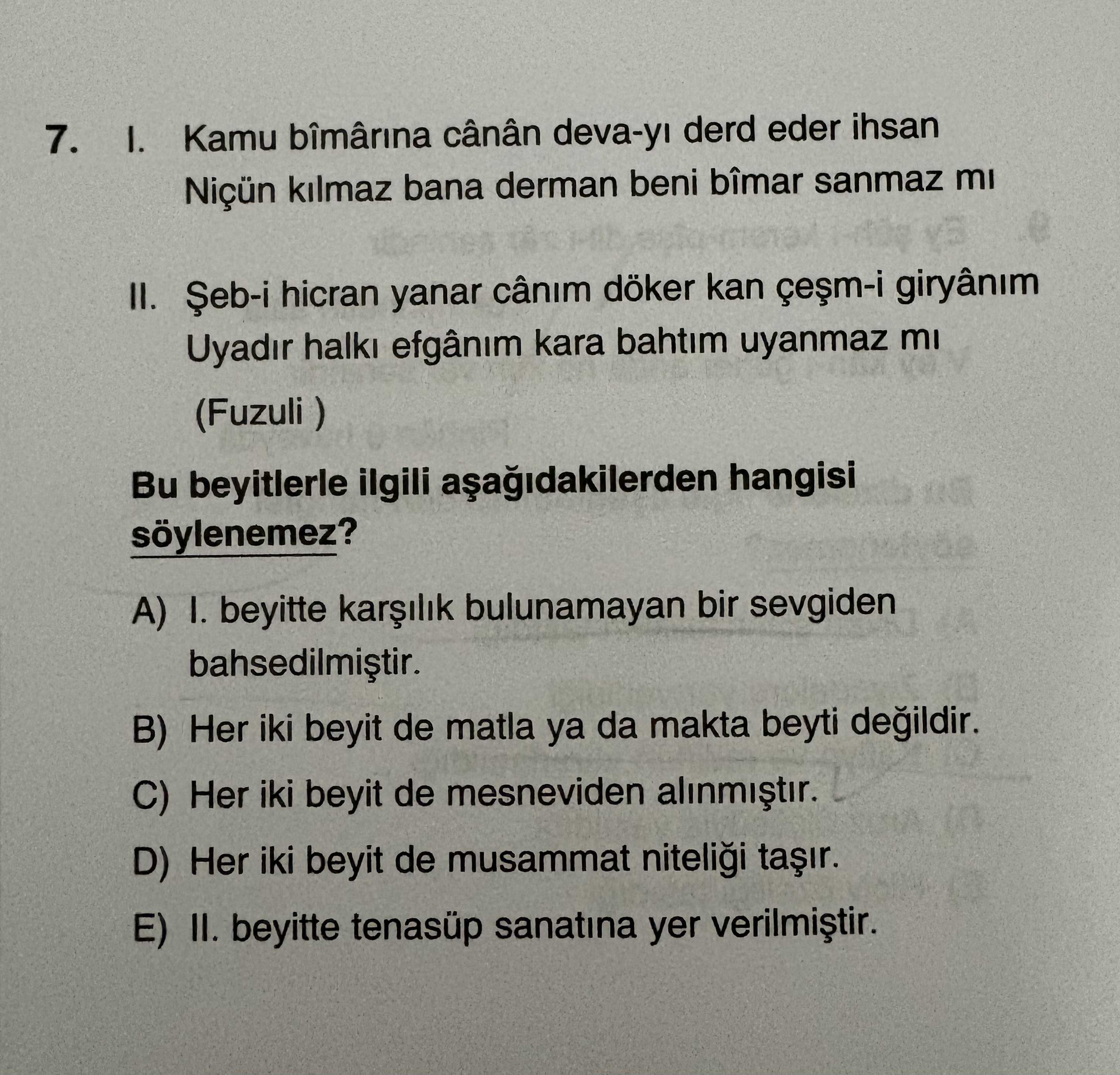 I. Kamu bîmârına cânân deva-yı derd eder ihsan Niçün kılmaz bana derman beni bîmar sanmaz mı II