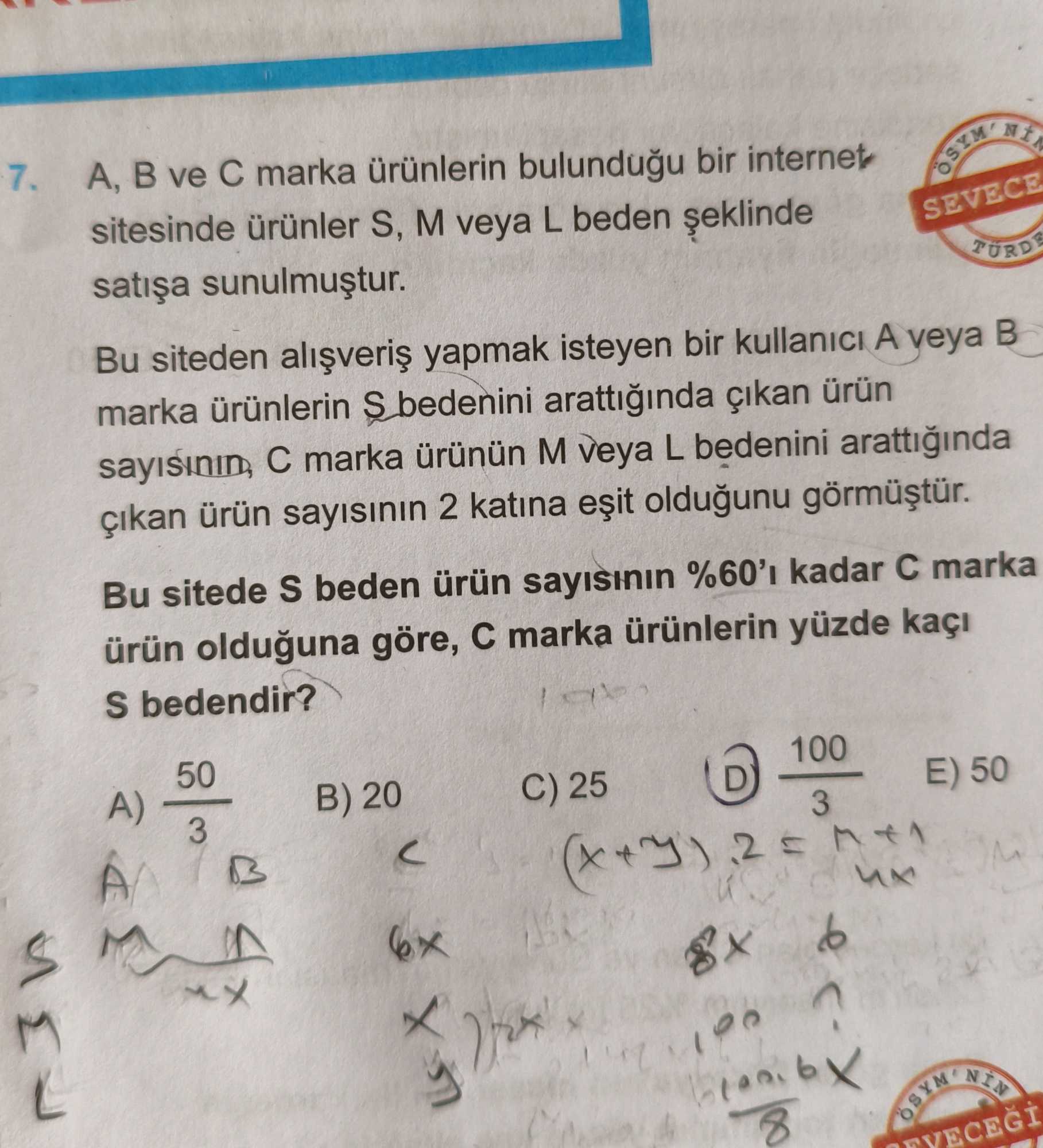 A, B ve C marka ürünlerin bulunduğu bir internet sitesinde ürünler S, M veya L beden şeklinde satışa