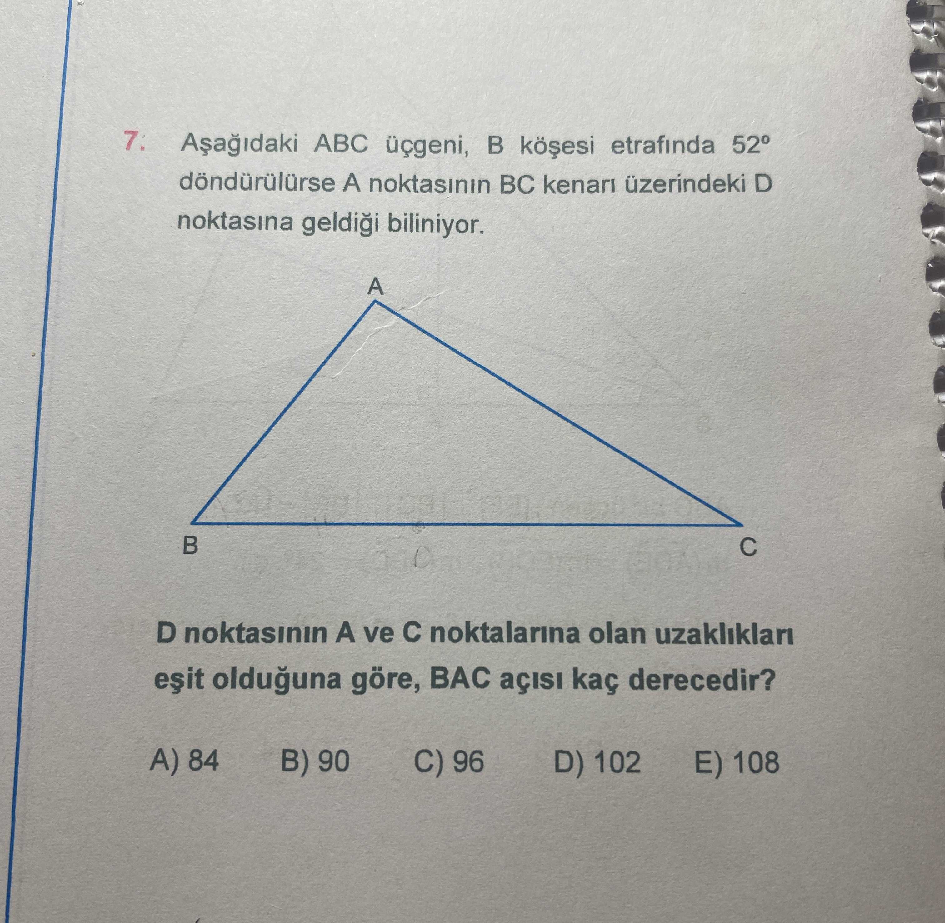 Aşağıdaki ABC üçgeni, B köşesi etrafında 52° döndürülürse A noktasının BC kenarı üzerindeki D