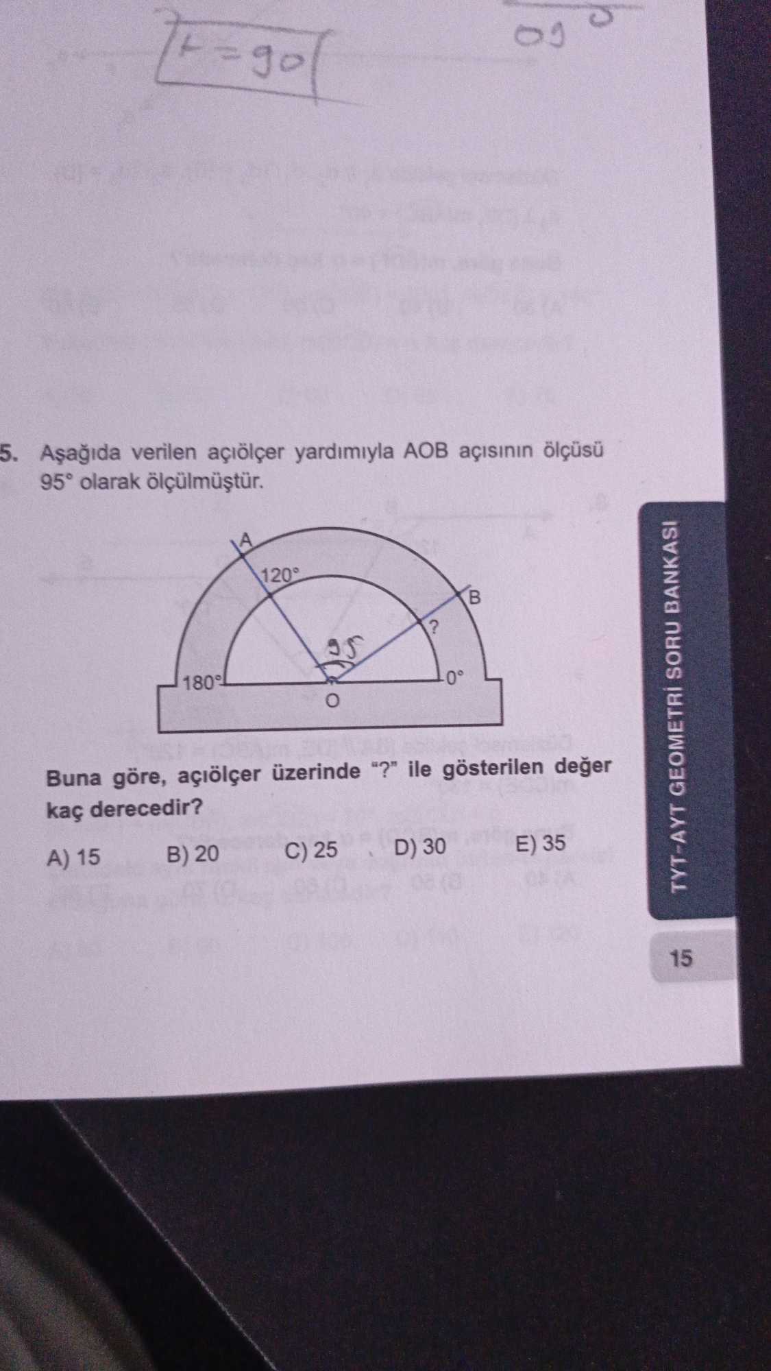 Aşağıda verilen açıölçer yardımıyla AOB açısının ölçüsü 95° olarak ölçülmüştür. Buna göre, açıölçer