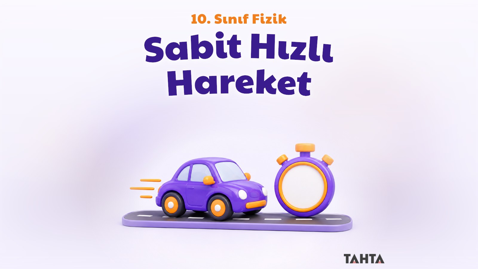 10. Sınıf Fizik Sabit Hızlı Hareket Konu Anlatımı