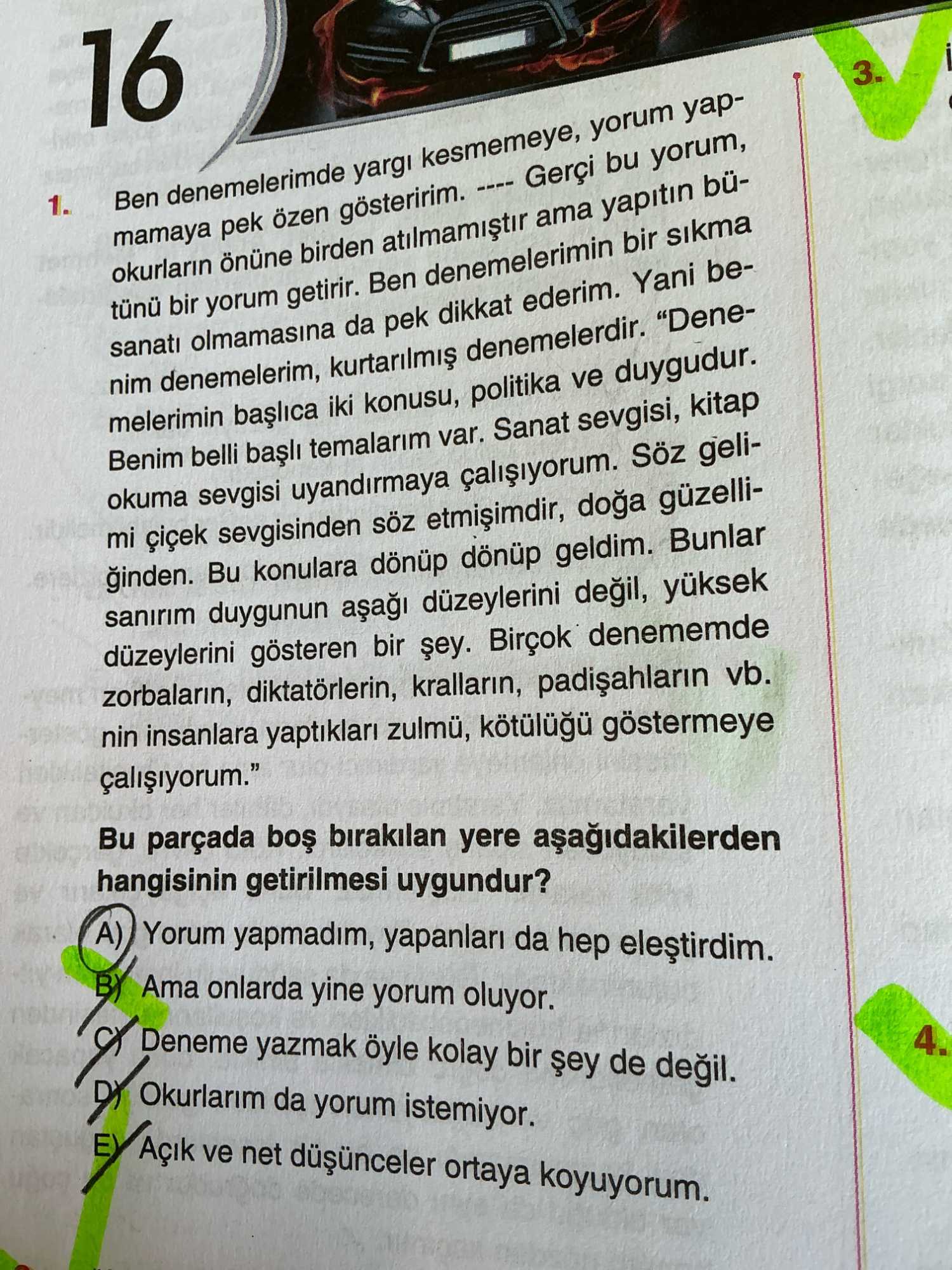 Ben denemelerimde yargı kesmemeye, yorum yapmamaya pek özen gösteririm. ---- Gerçi bu yorum