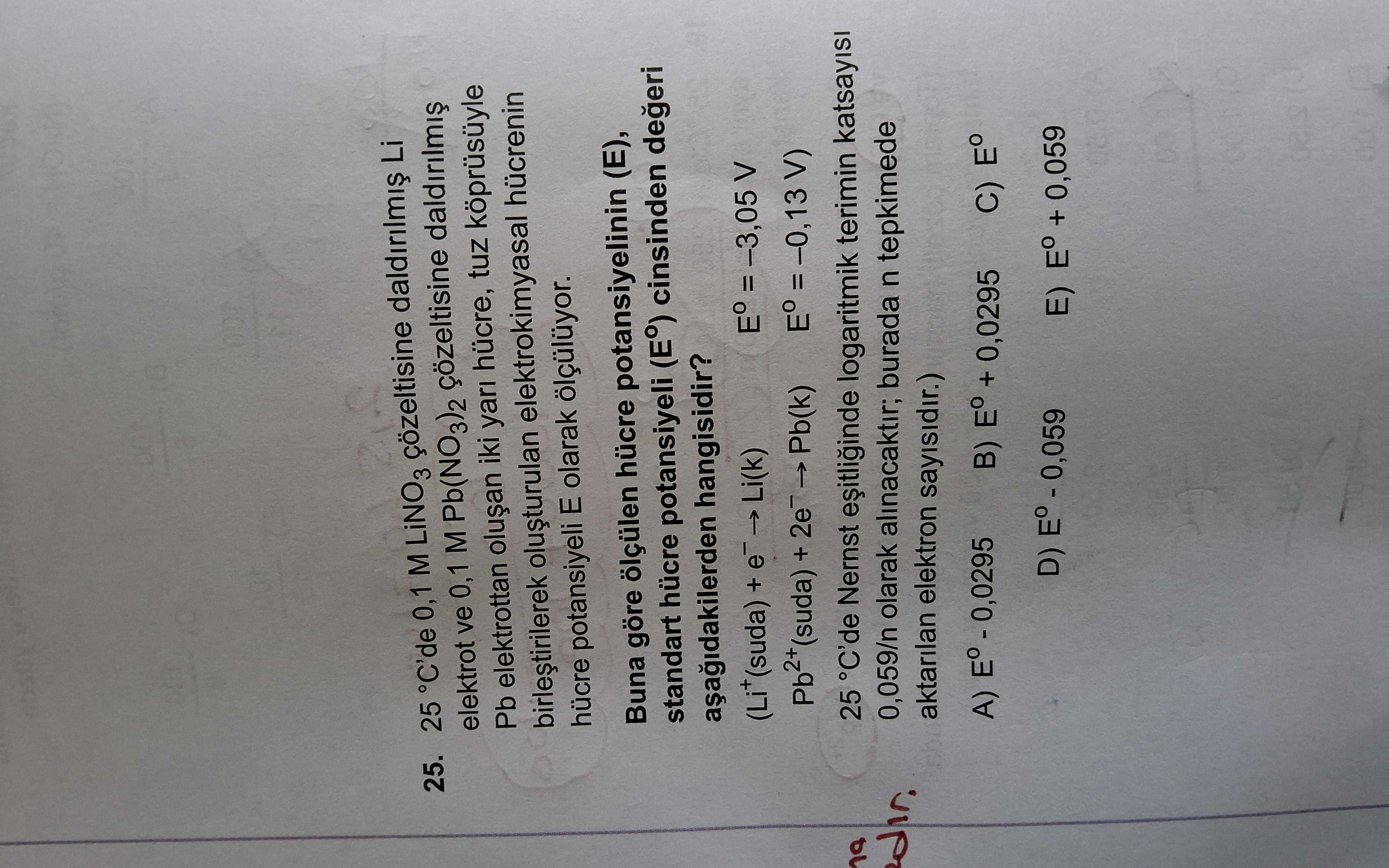 25 °C'de 0,1 M LiNO₃ çözeltisine daldırılmış Li elektrot ve 0,1 M Pb(NO₃)₂ çözeltisine daldırılmış