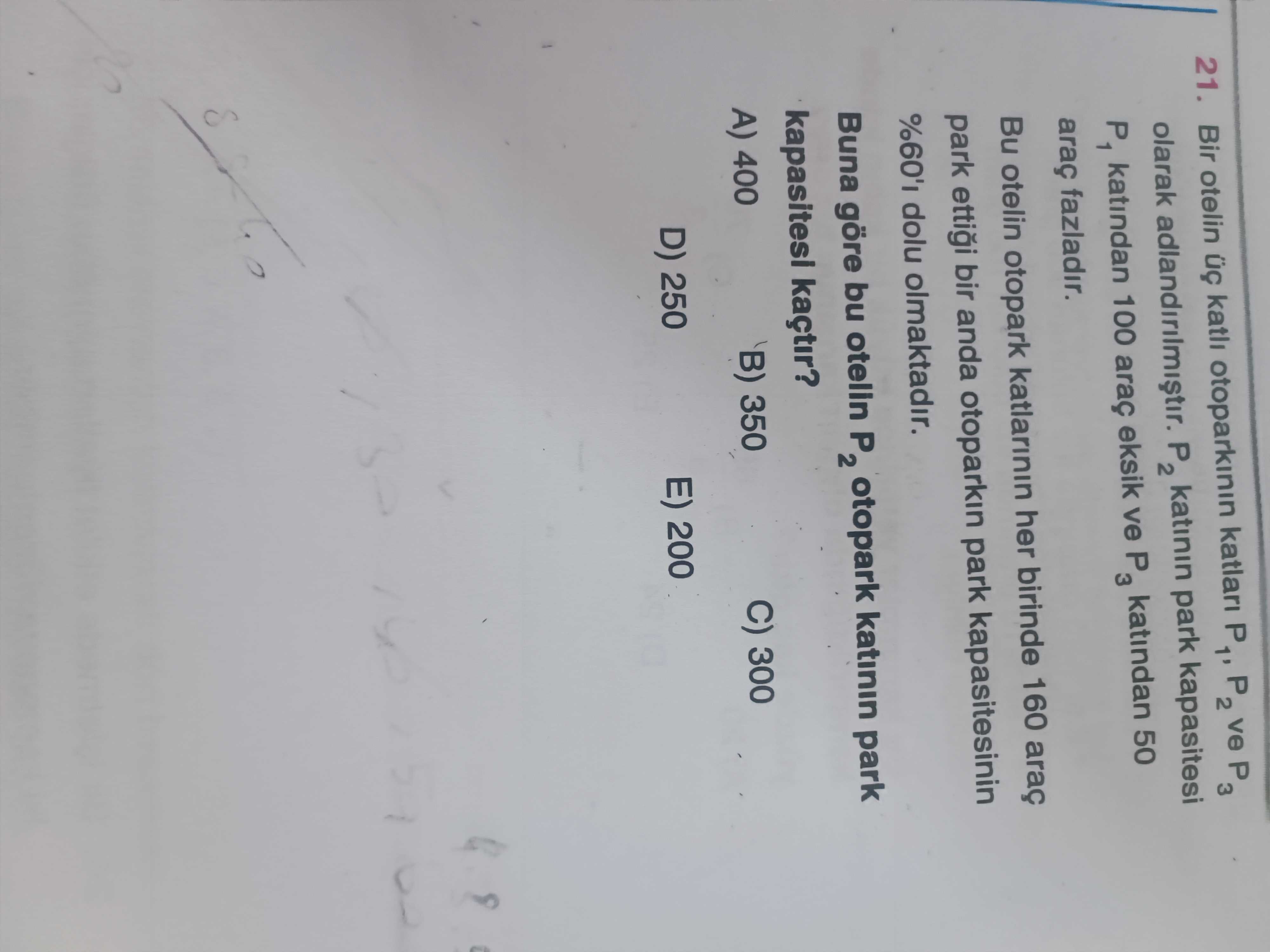 Bir otelin üç katlı otoparkının katları P₁, P₂ ve P₃ olarak adlandırılmıştır. P₂ katının park