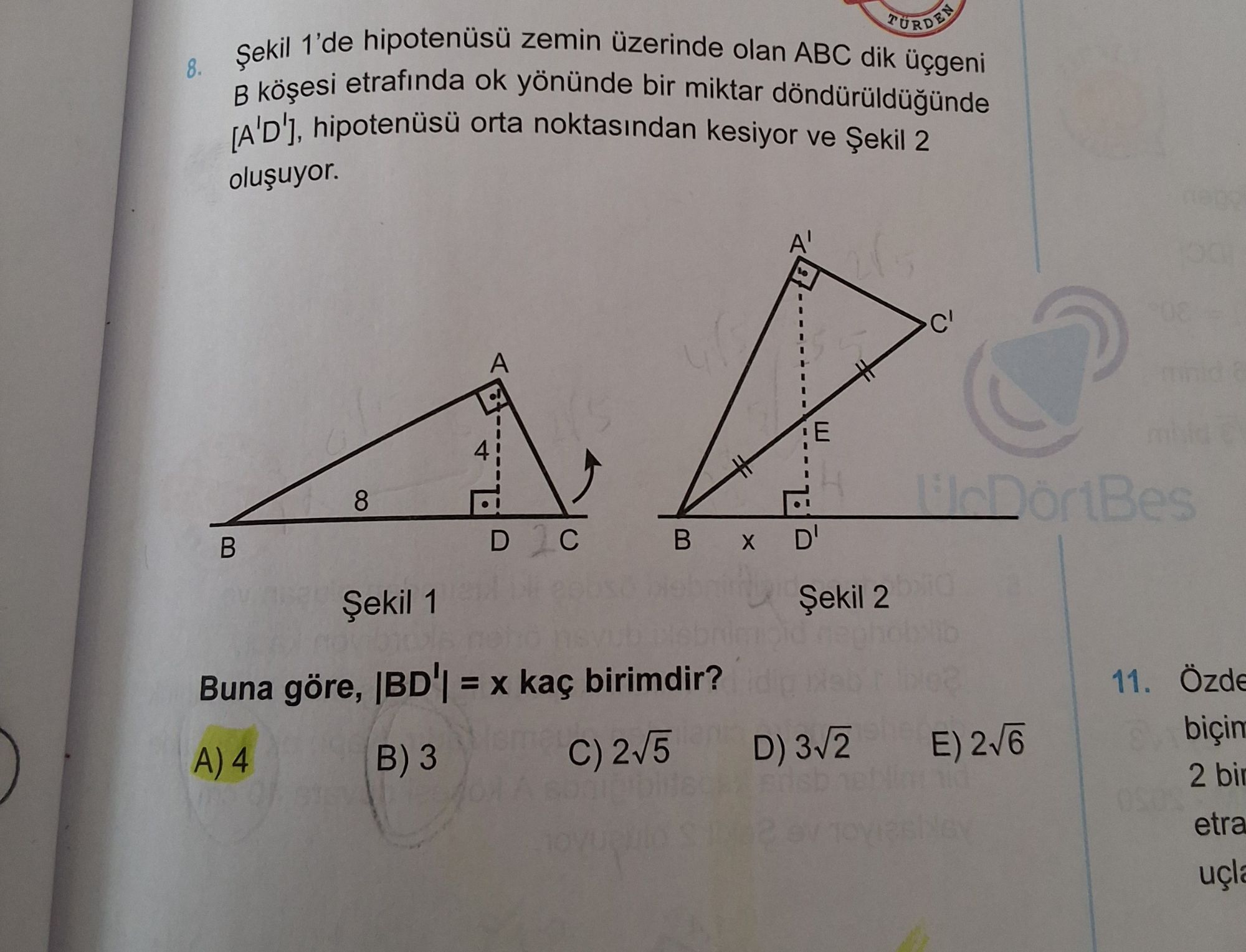 Şekil 1'de hipotenüsü zemin üzerinde olan ABC dik üçgeni B köşesi etrafında ok yönünde bir miktar