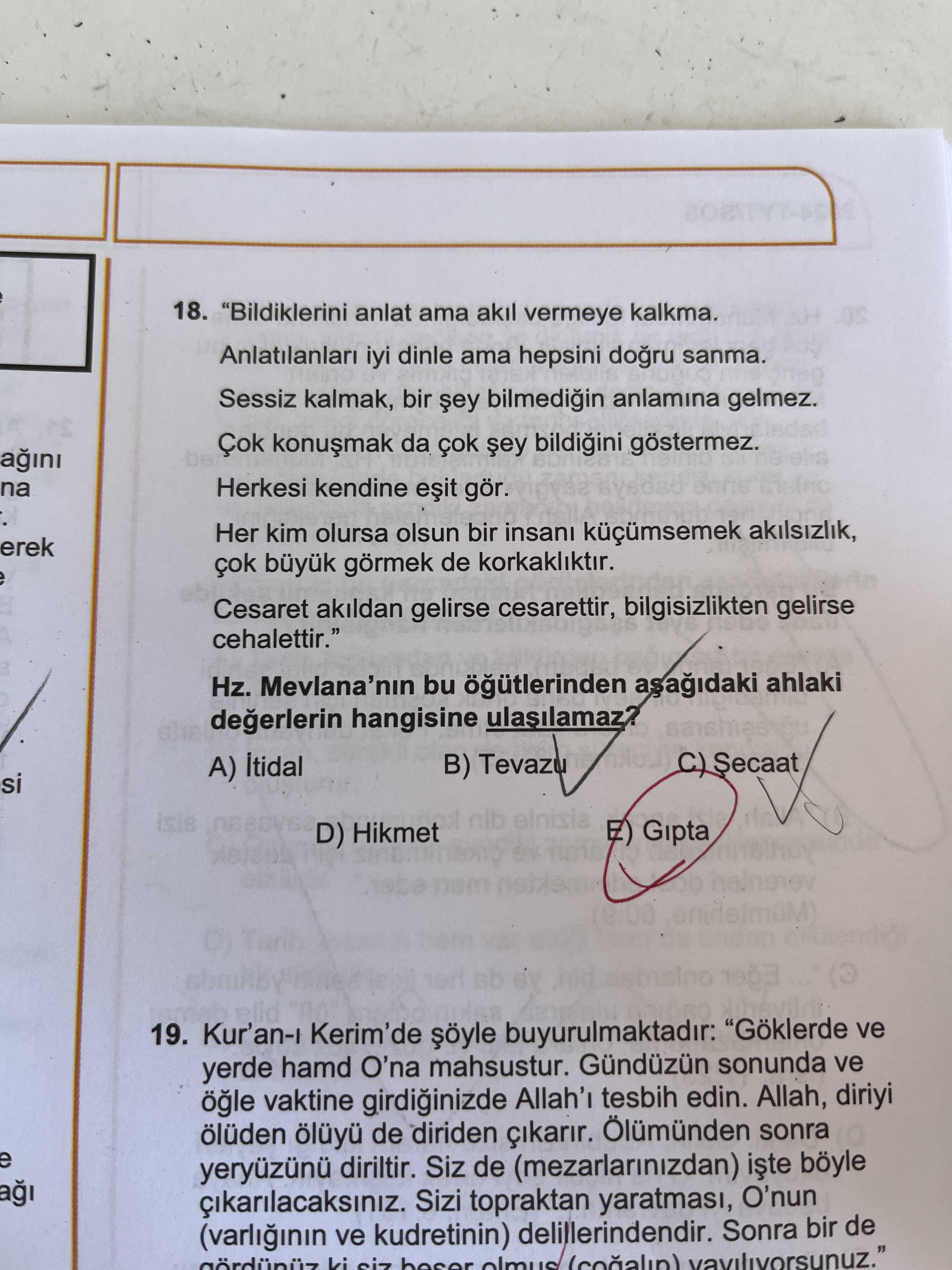 "Bildiklerini anlat ama akıl vermeye kalkma. Anlatılanları iyi dinle ama hepsini doğru sanma. Sessiz