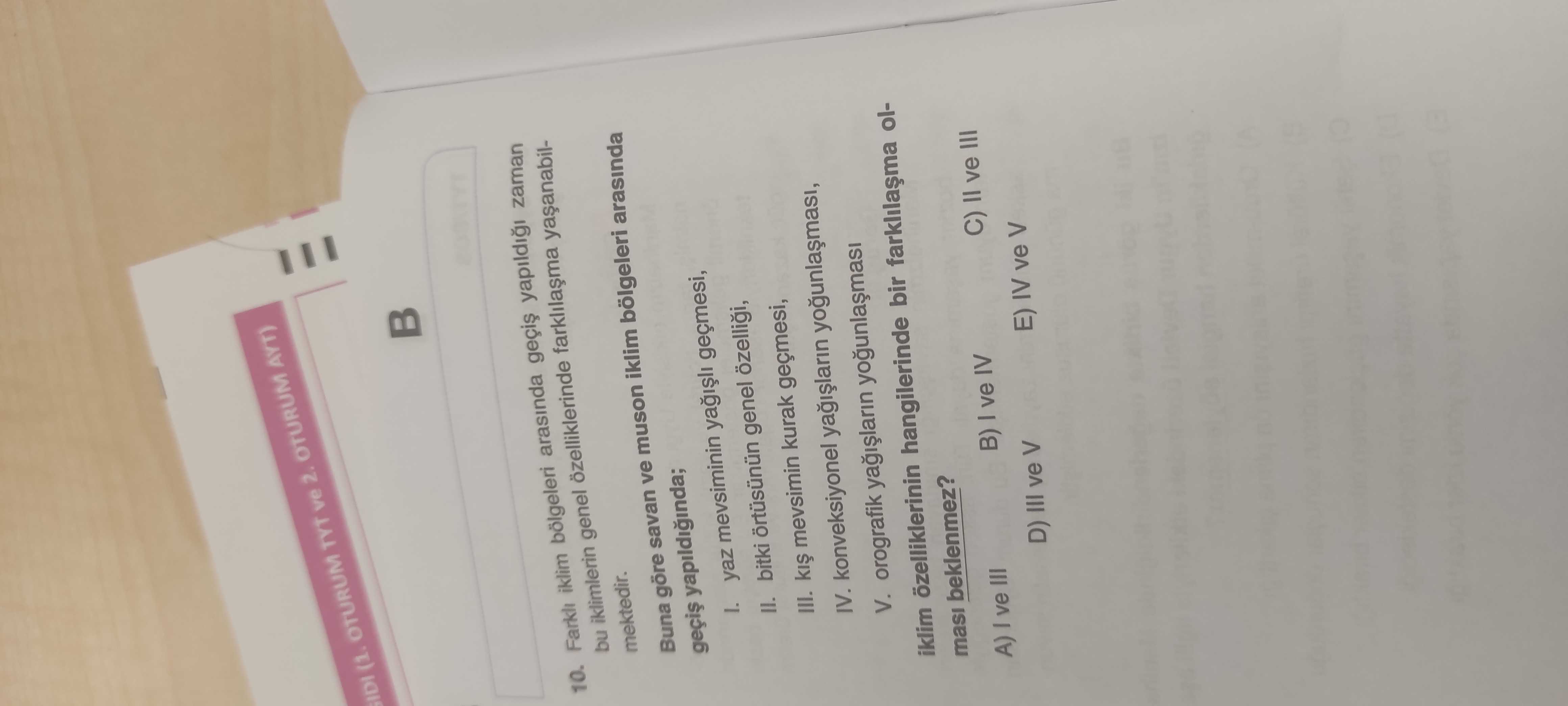 Farklı iklim bölgeleri arasında geçiş yapıldığı zaman bu iklimlerin genel özelliklerinde farklılaşma