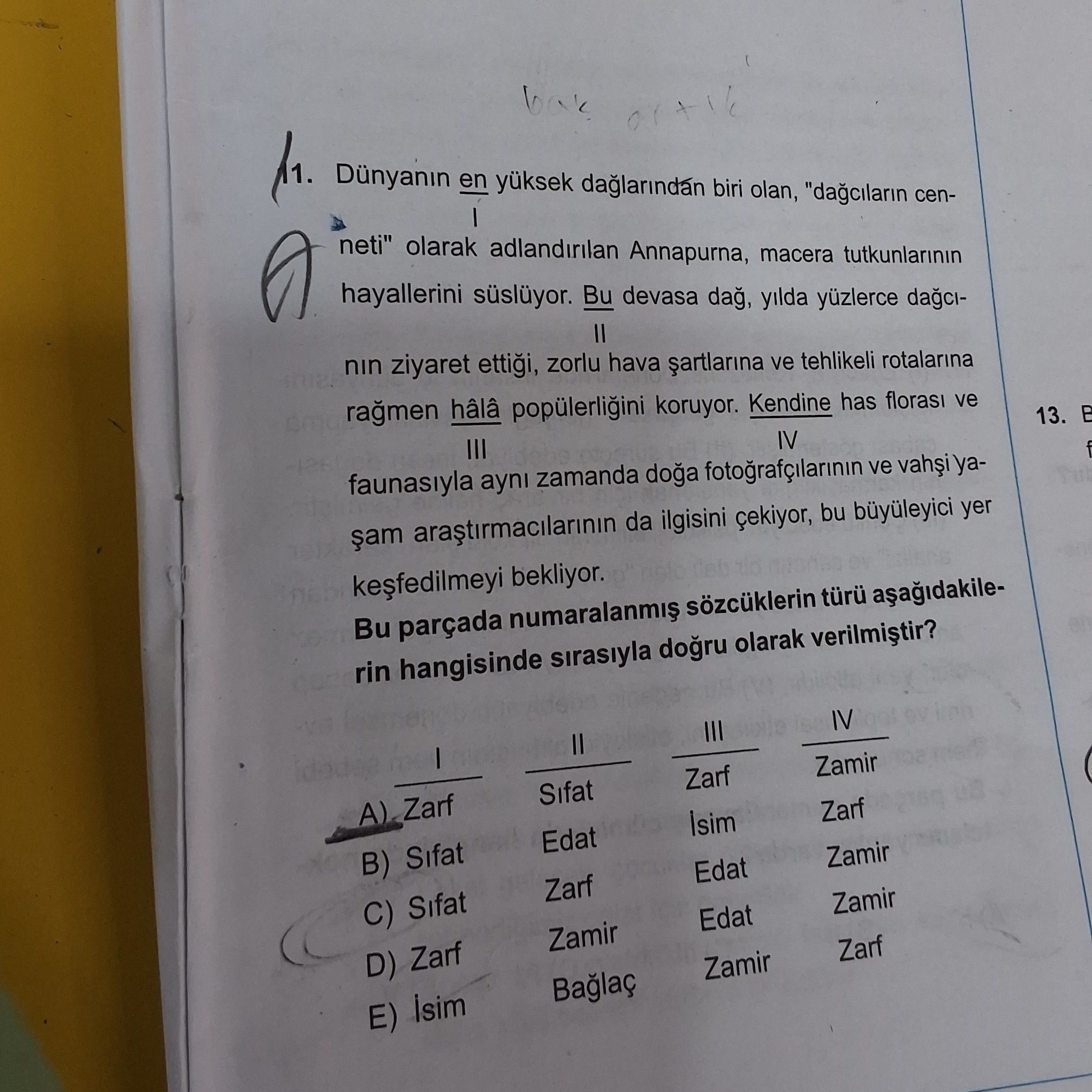 Dünyanın en yüksek dağlarından biri olan, "dağcıların cenneti" olarak adlandırılan Annapurna, macera
