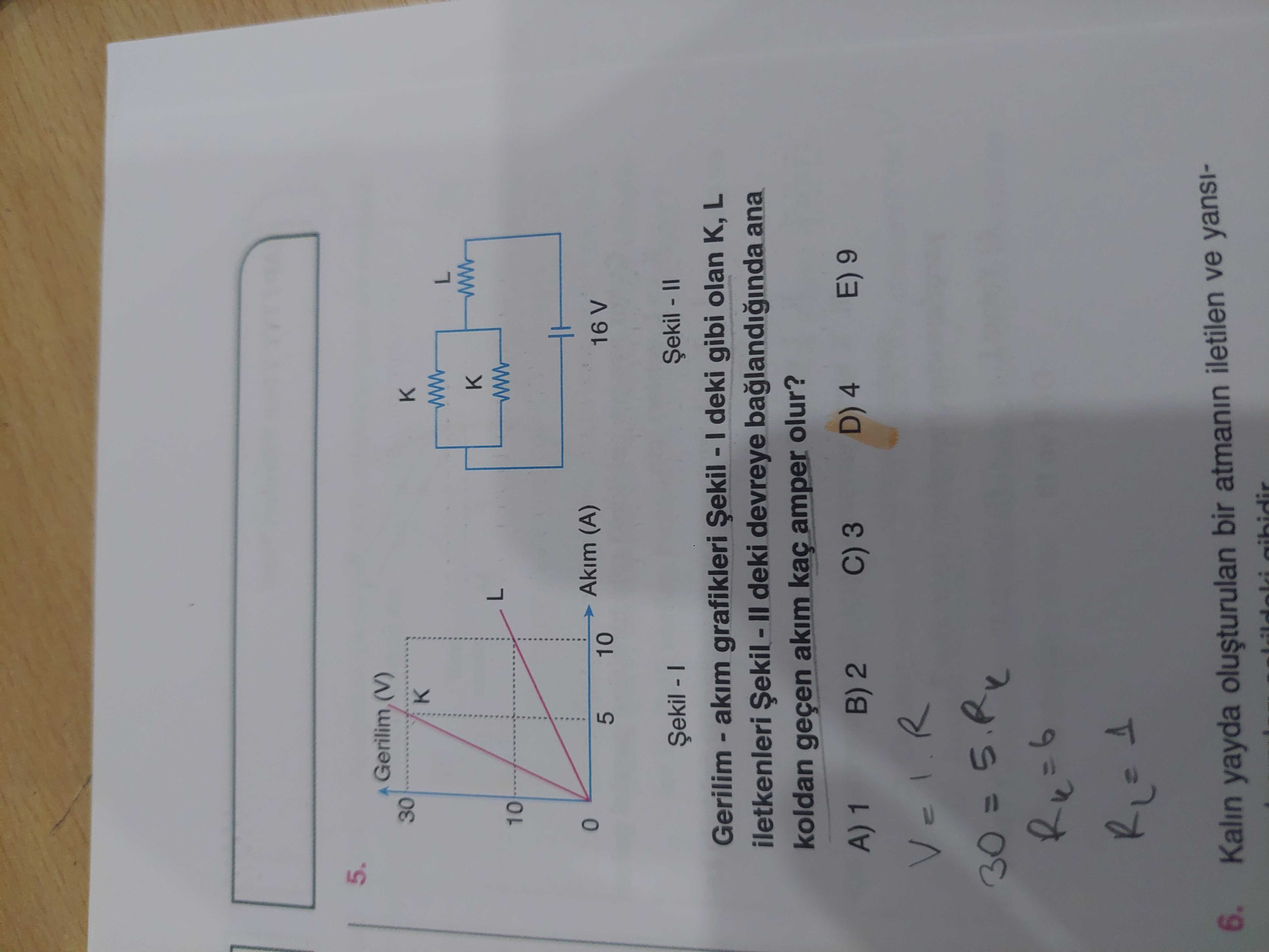 Gerilim - akım grafikleri Şekil - I deki gibi olan K, L iletkenleri Şekil - II deki devreye