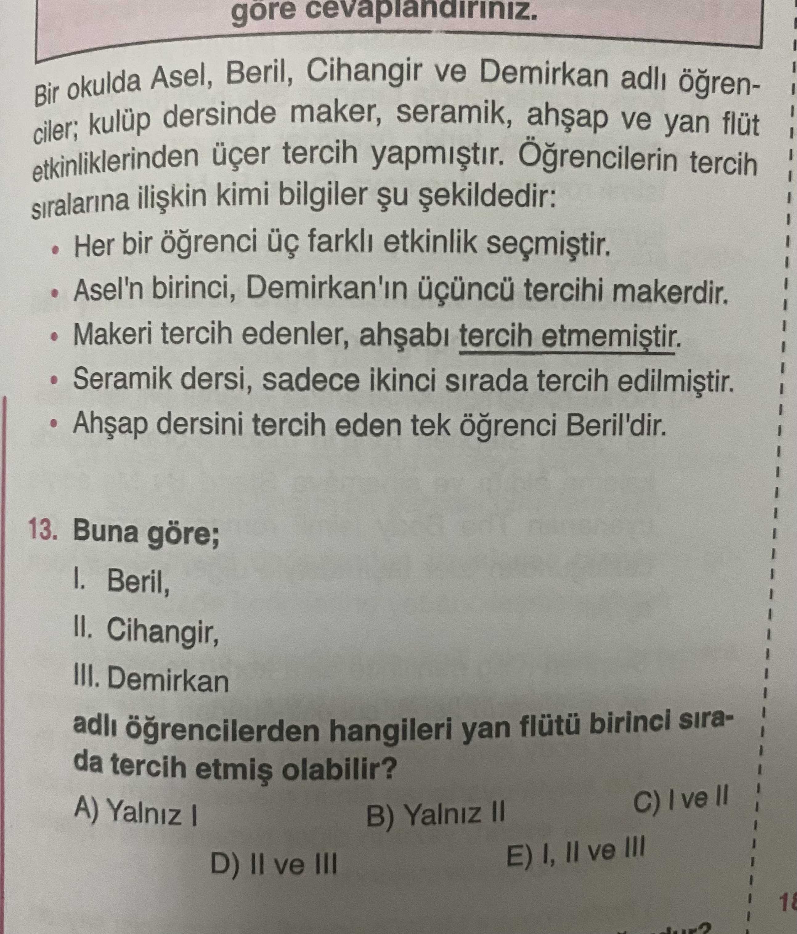 Bir okulda Asel, Beril, Cihangir ve Demirkan adlı öğrenciler; kulüp dersinde maker, seramik, ahşap