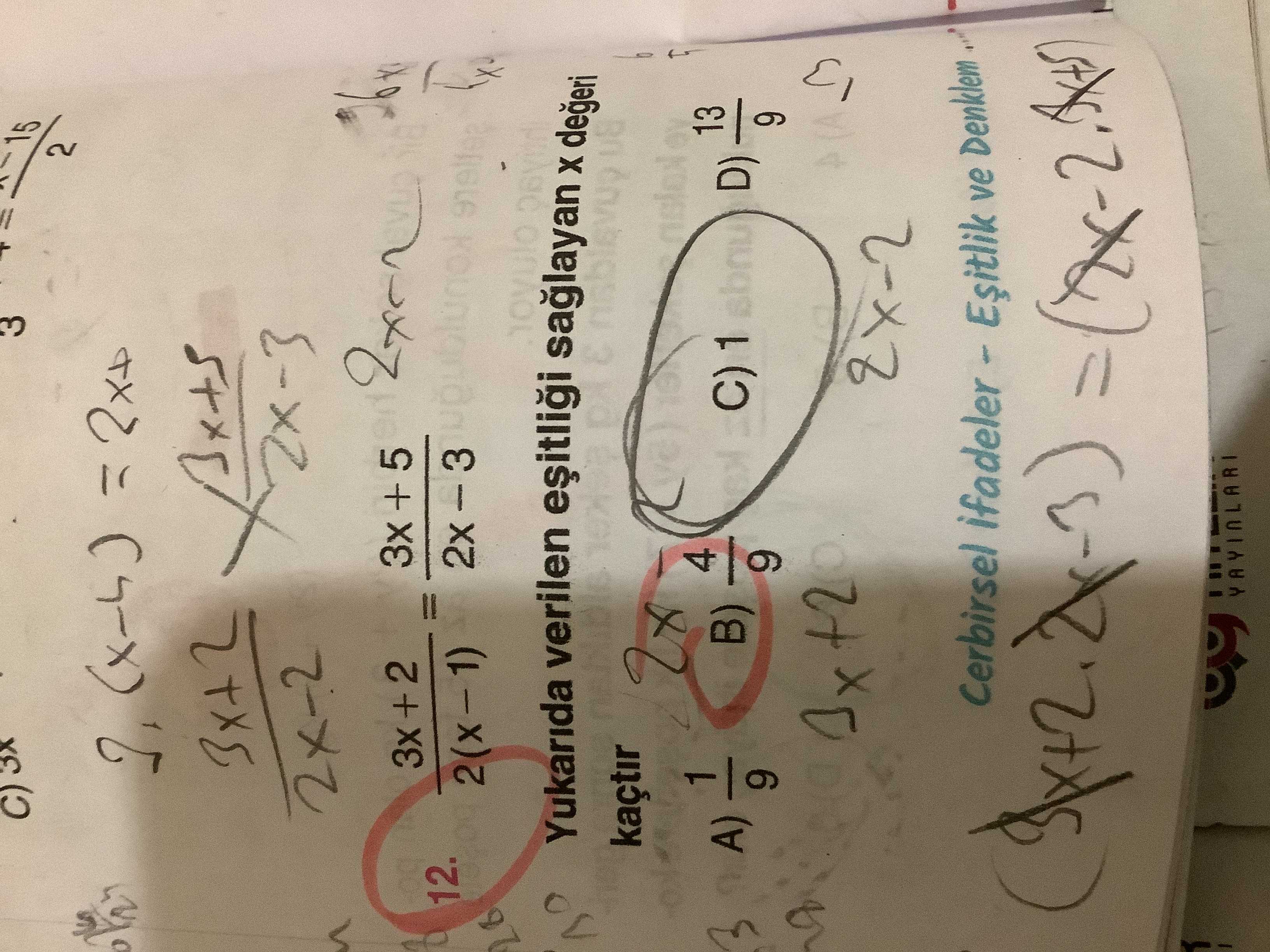 (3x + 2) / 2(x - 1) = (3x + 5) / (2x - 3) Yukarıda verilen eşitliği sağlayan x değeri kaçtır