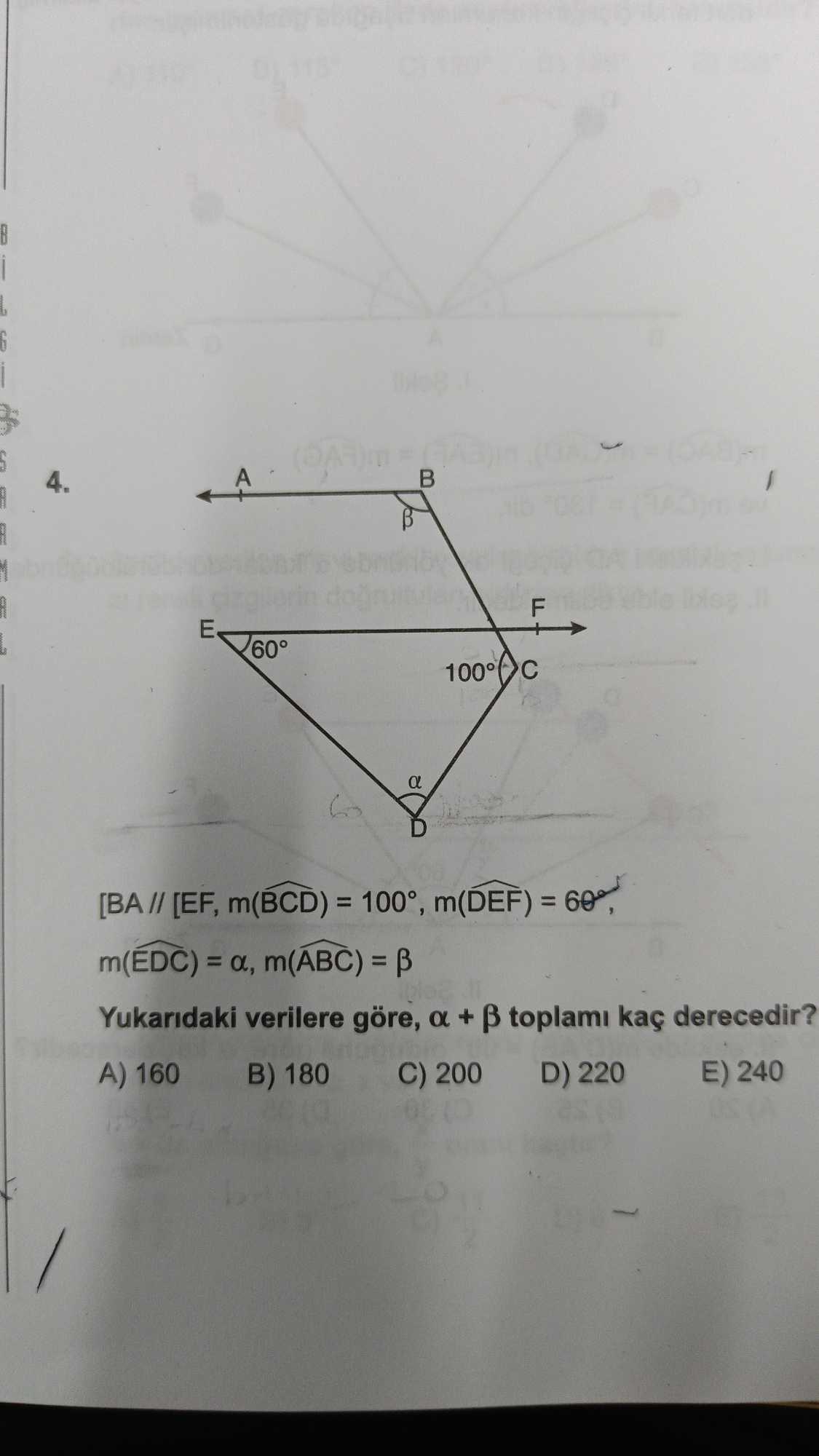 [BA // [EF, m(BCD) = 100°, m(DEF) = 60°, m(EDC) = α, m(ABC) = β Yukarıdaki verilere göre, α + β