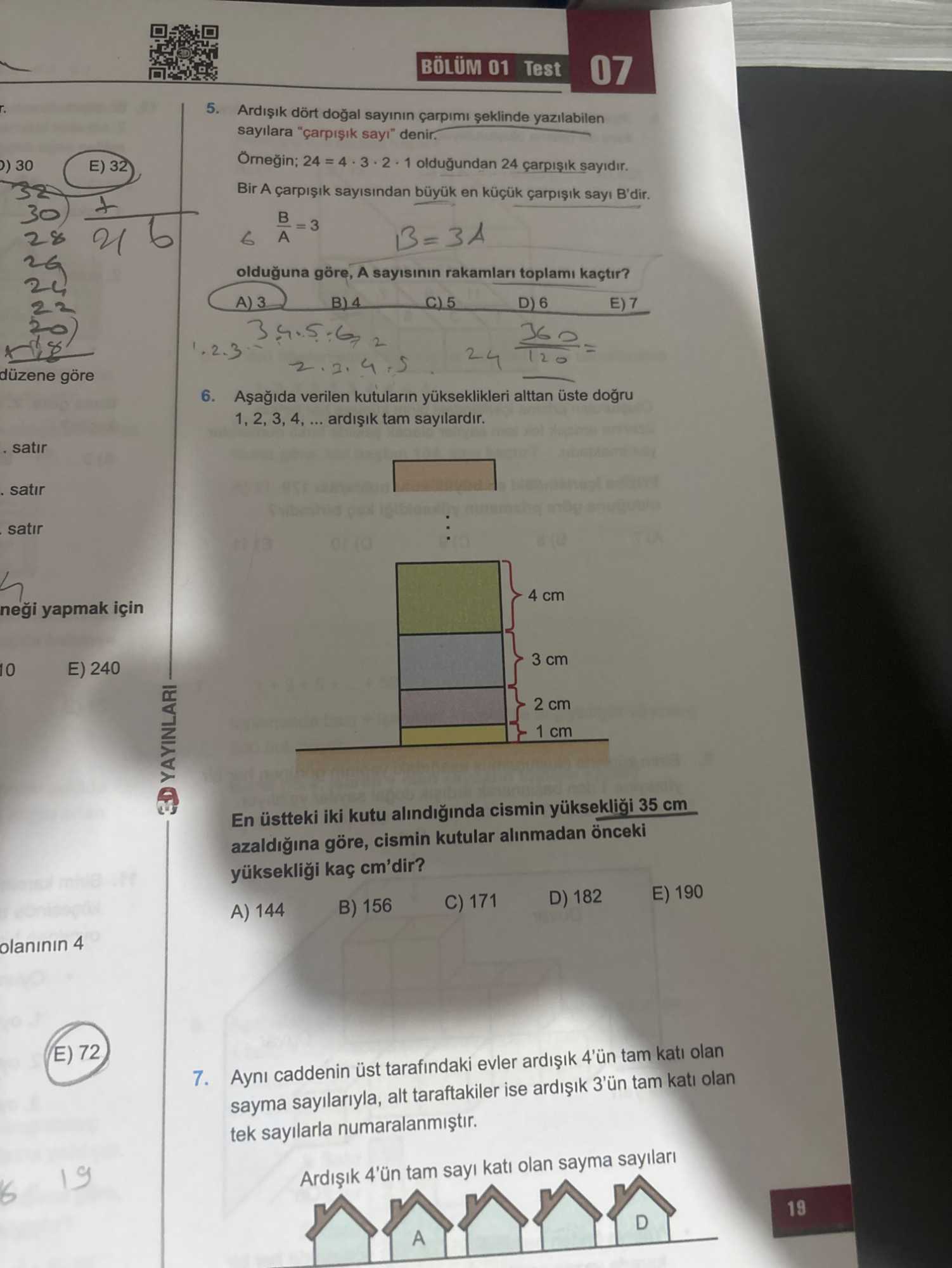 Aşağıda verilen kutuların yükseklikleri alttan üste doğru 1, 2, 3, 4, ... ardışık tam sayılardır. En