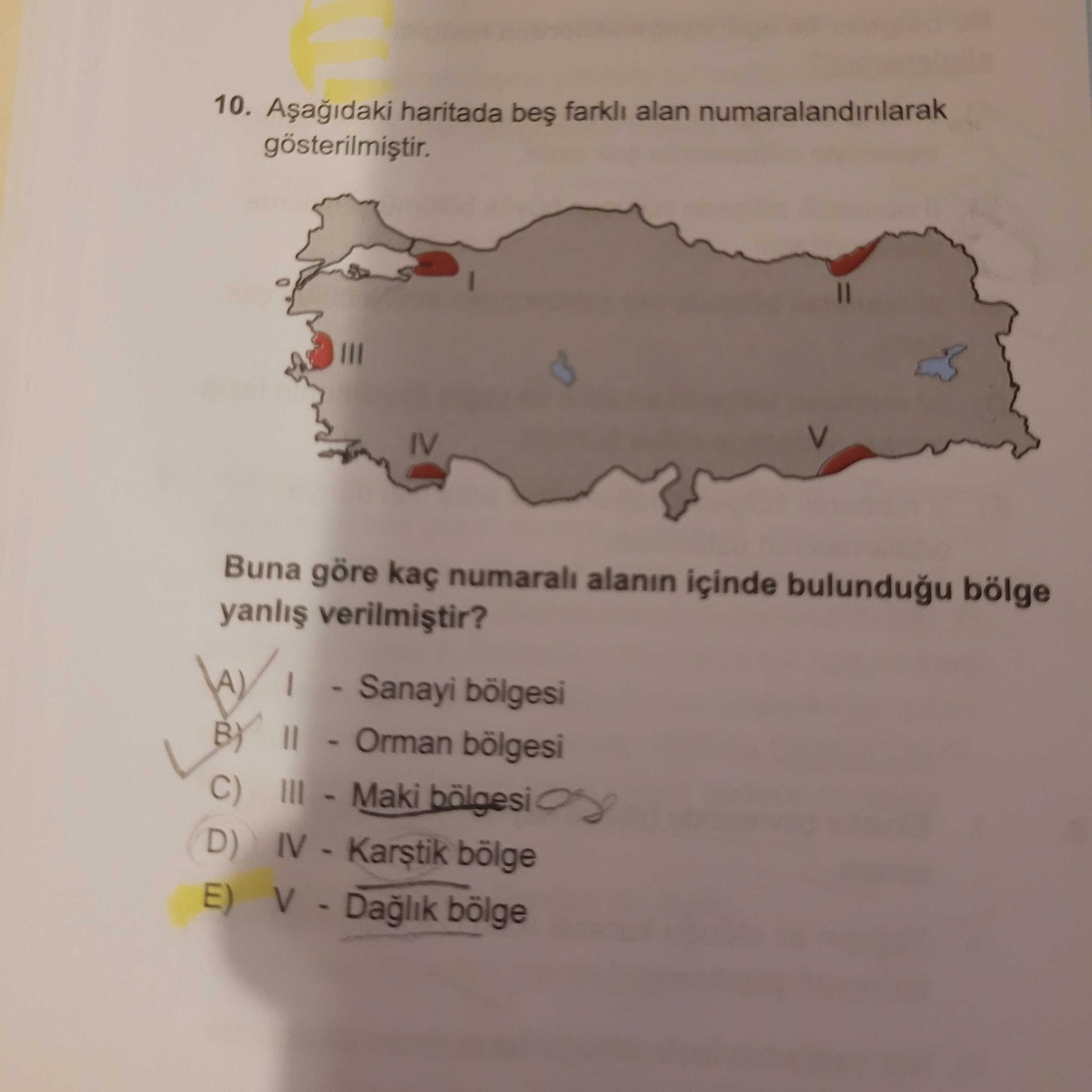 Aşağıdaki haritada beş farklı alan numaralandırılarak gösterilmiştir. Buna göre kaç numaralı alanın