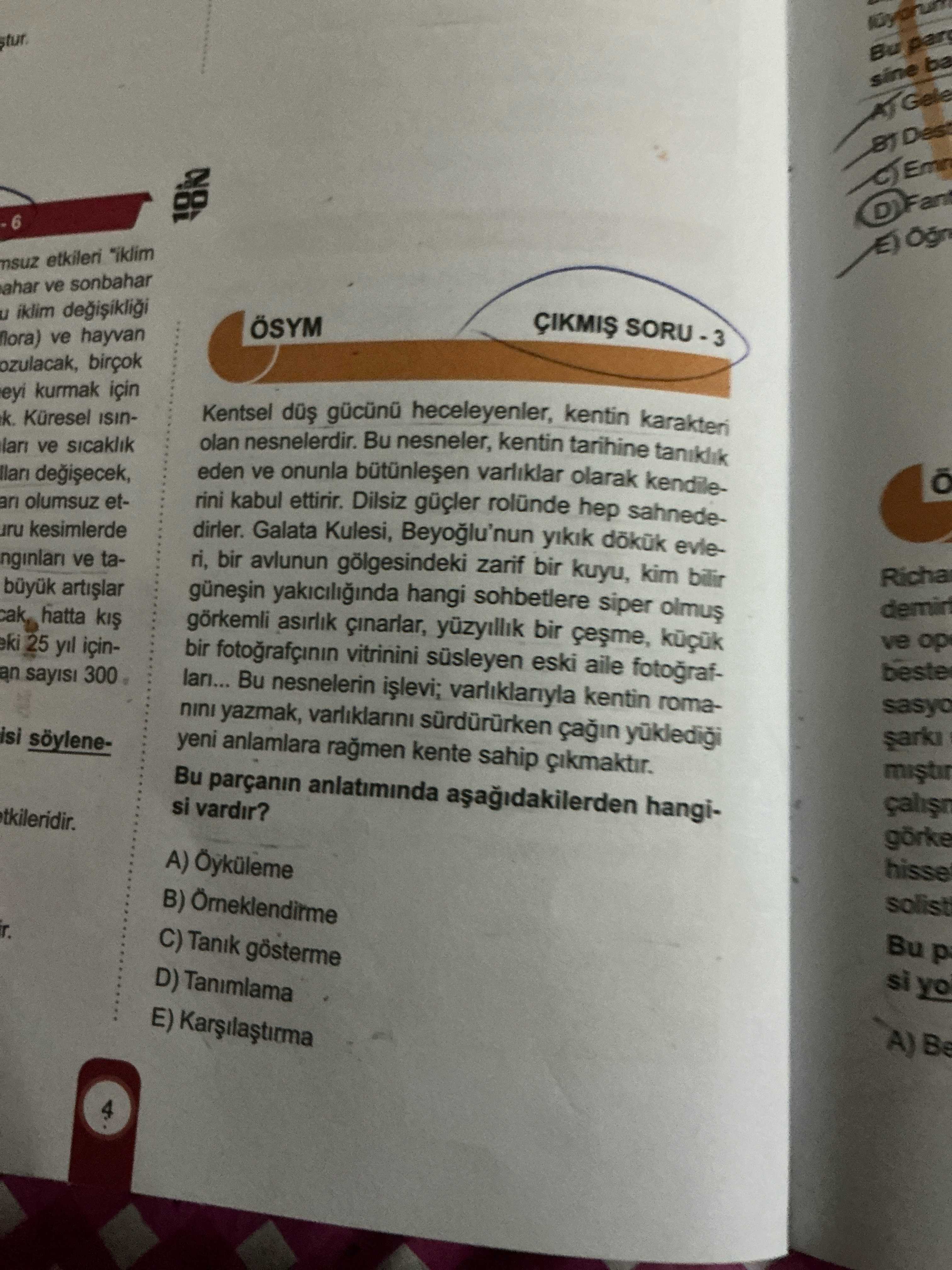 ÇIKMIŞ SORU - 3 Kentsel düş gücünü heyelevenler, kentin karakteri olan nesnelerdir. Bu nesneler
