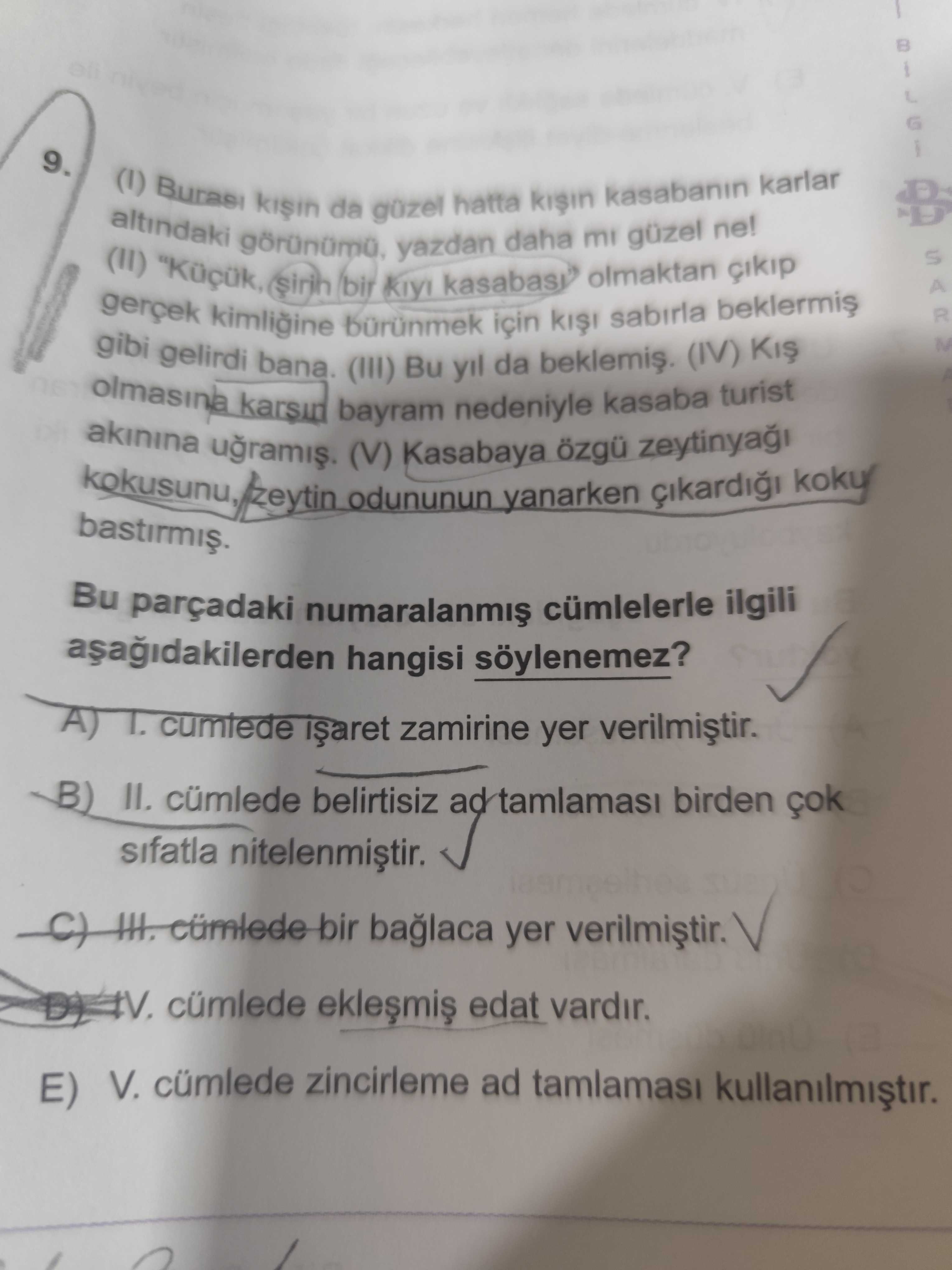 (I) Burası kışın da güzel hatta kışın kasabanın karlar altındaki görünümü, yazdan daha mı güzel ne!