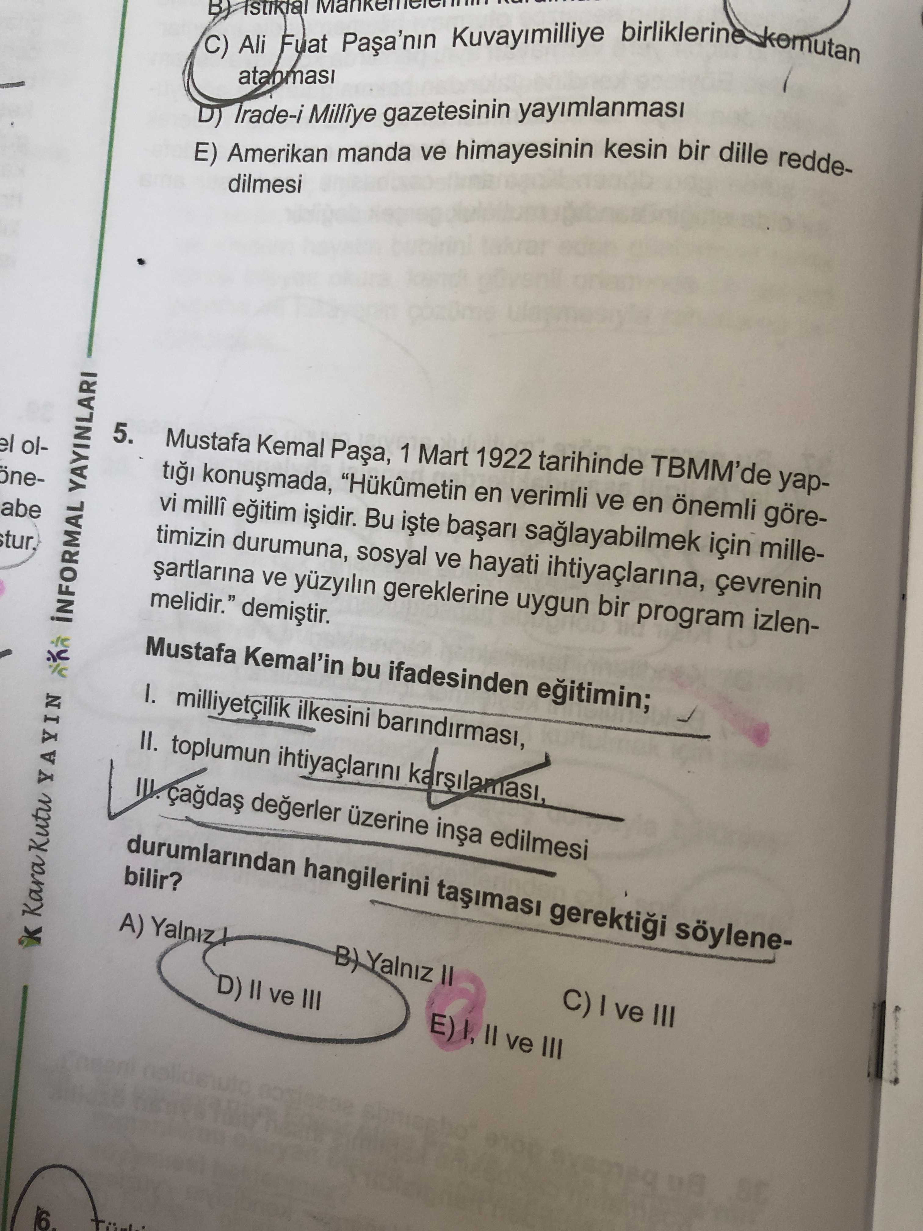 Mustafa Kemal Paşa, 1 Mart 1922 tarihinde TBMM'de yaptığı konuşmada, "Hükûmetin en verimli ve en