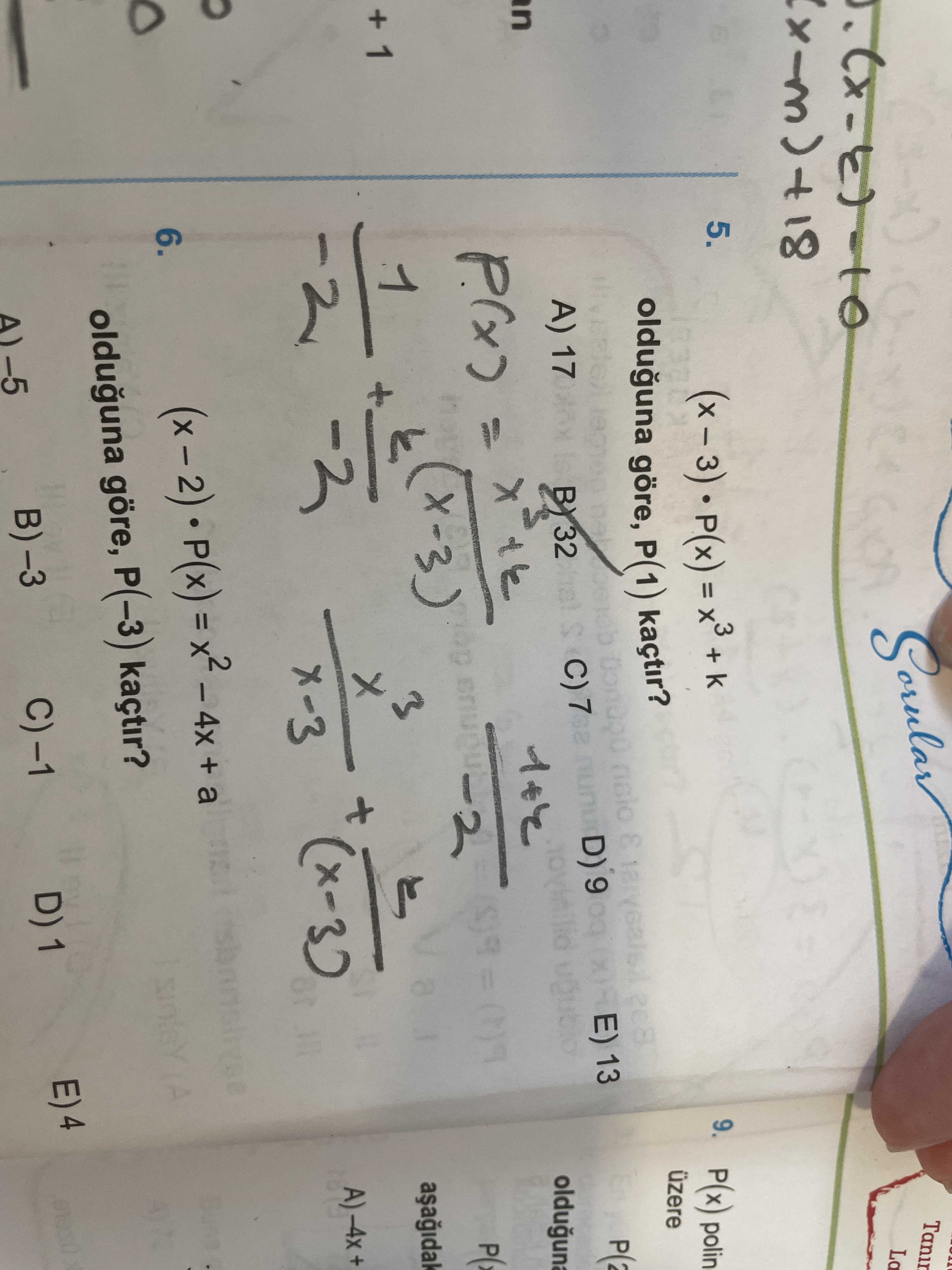 La 5. 9. = to + P(x) polin olduguna göre, kaçtir. üzere 13 A) 17 32 C) D) 9 n E) + 1 A) -4x+ (x-3) 6. + a olduguna göre, kaçtir. E) 4 D) 1 B) La 5. E) 4 D) 1 B). ?? Model.Question.title