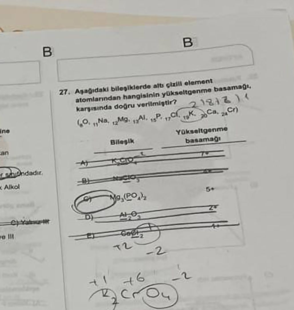 Aşağıdaki bileşiklerde altı çizili element atomlarından hangisinin yükseltgenme basamağı, karşısında