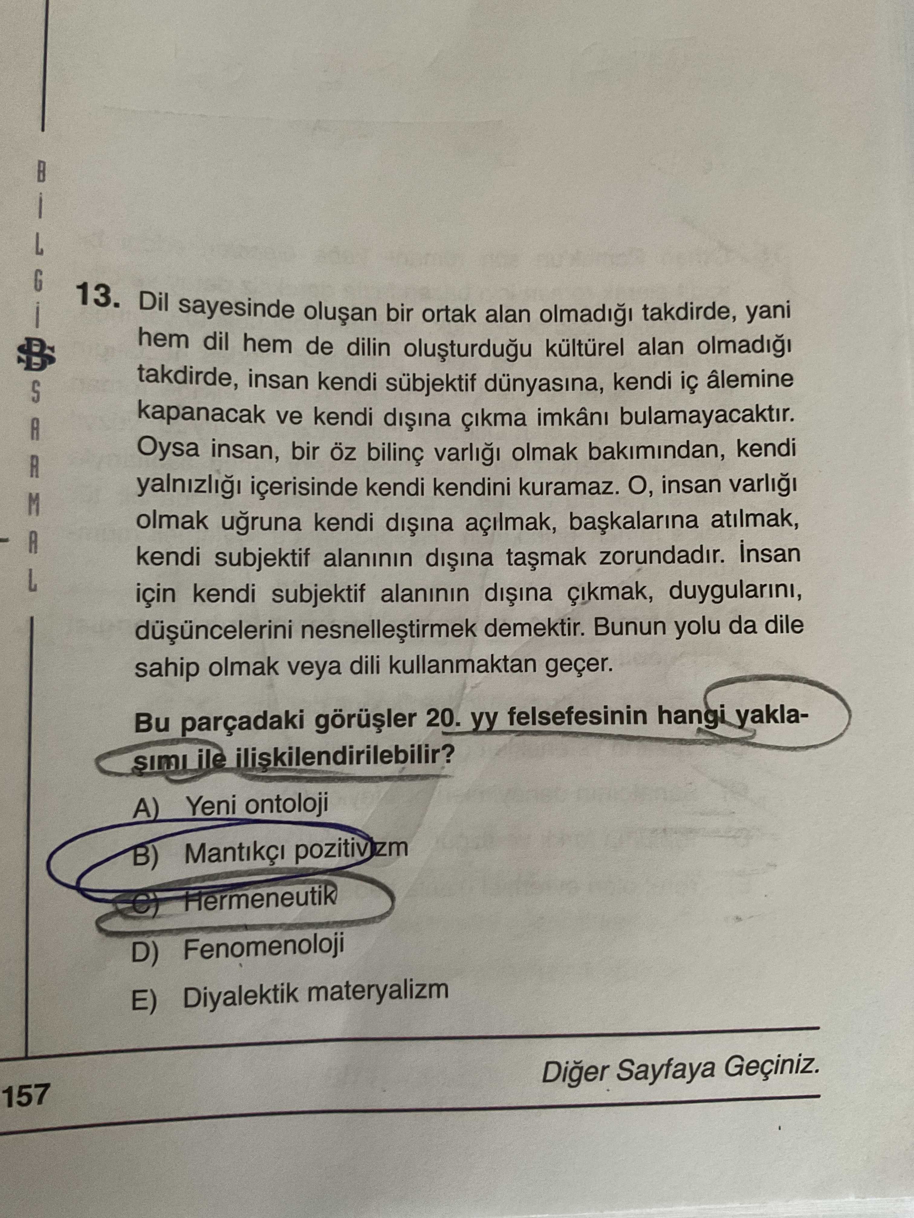 Dil sayesinde oluşan bir ortak alan olmadığı takdirde, yani hem dil hem de dilin oluşturduğu