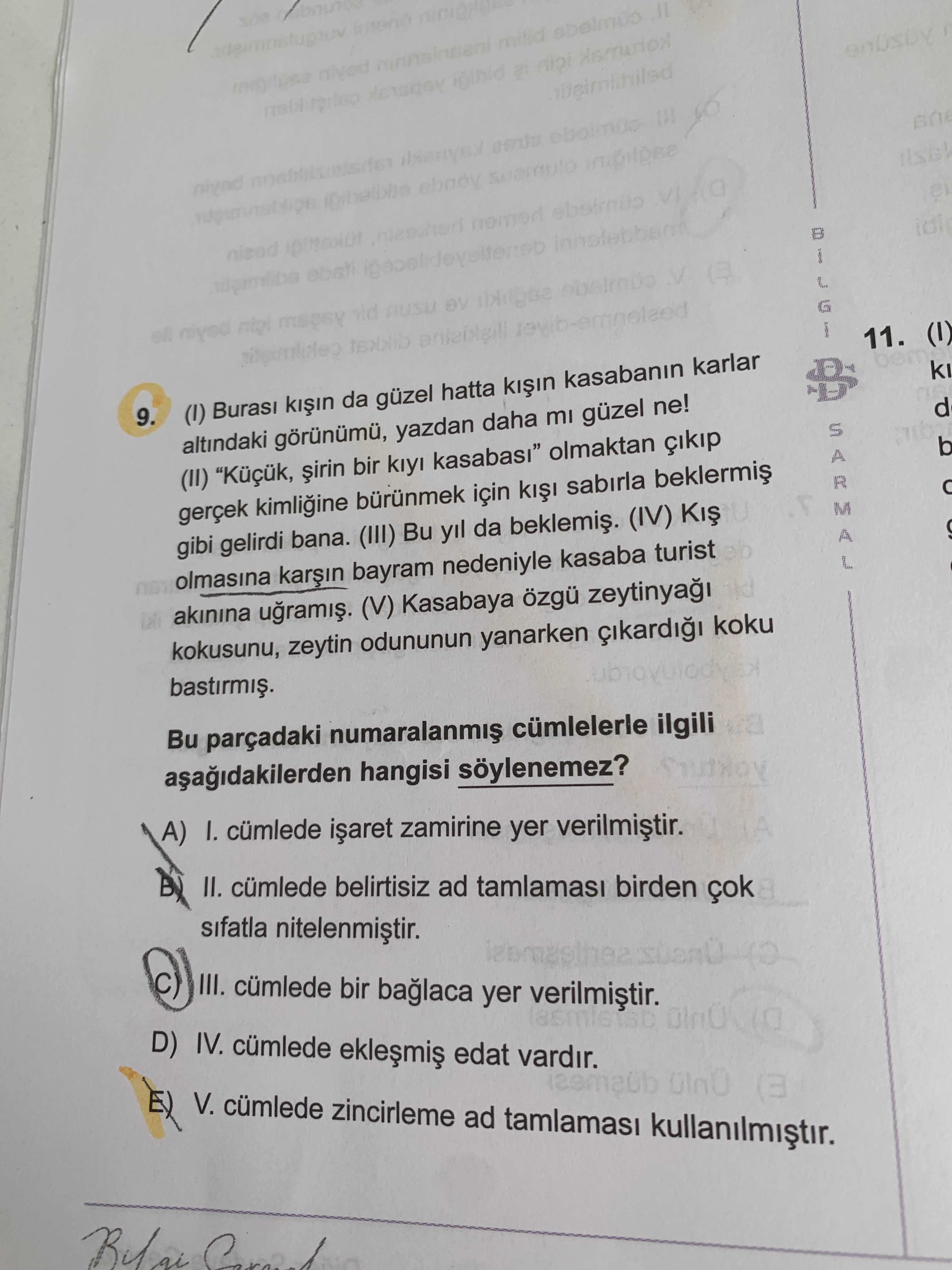 (I) Burası kışın da güzel hatta kışın kasabanın karlar altındaki görünümü, yazdan daha mı güzel ne!