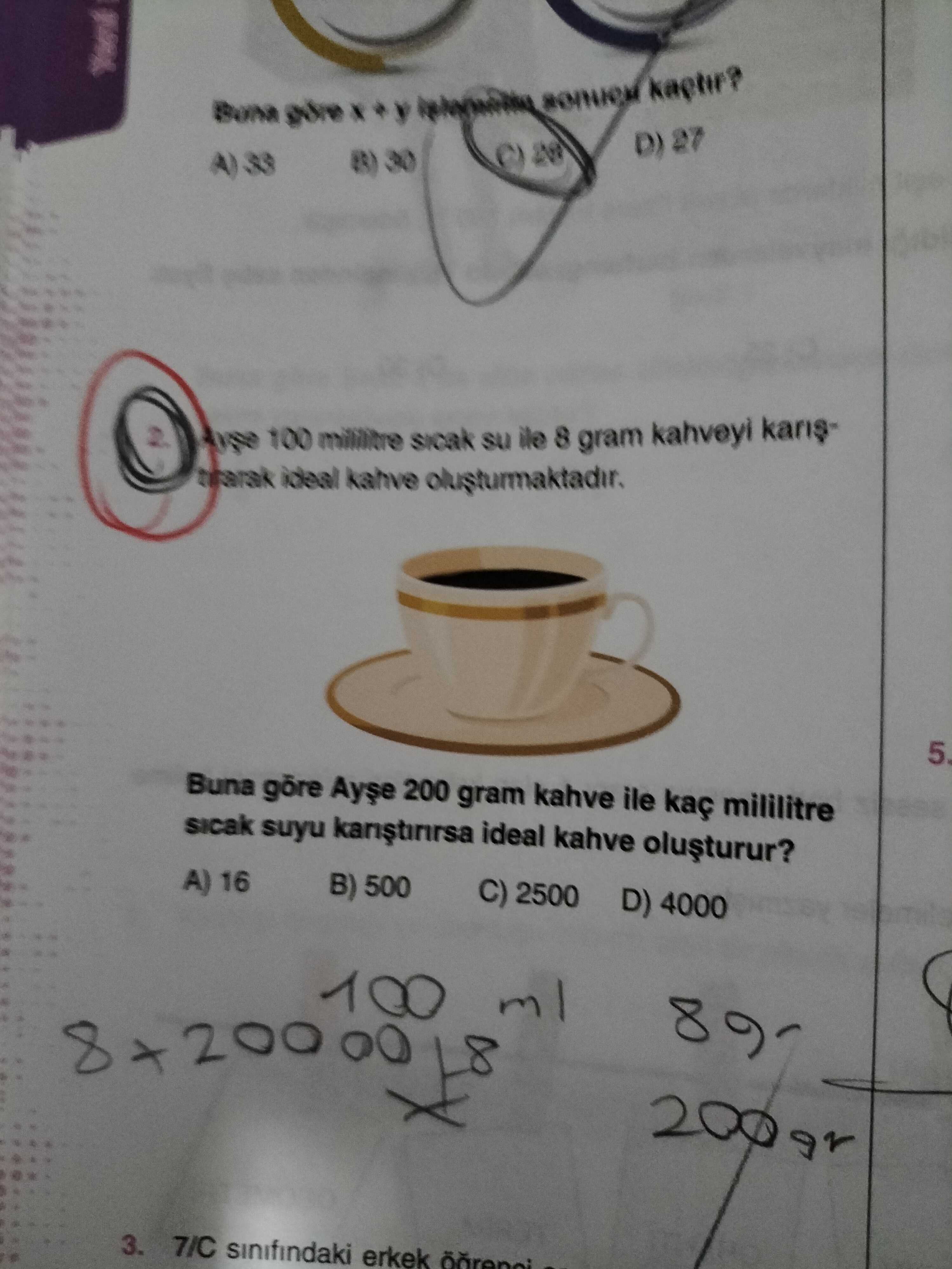 Ayşe 100 mililitre sıcak su ile 8 gram kahveyi karıştırarak ideal kahve oluşturmaktadır. Buna göre