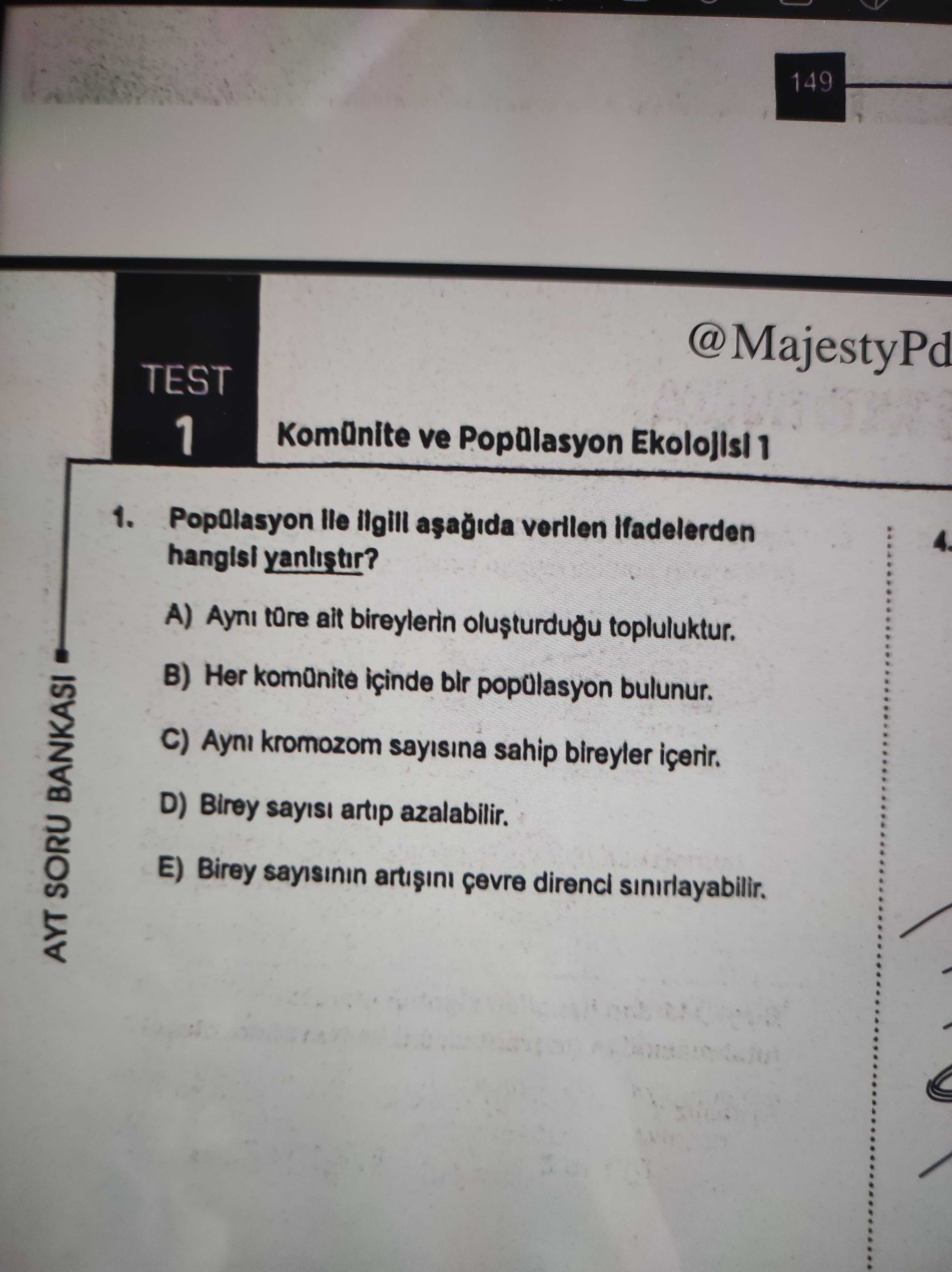 Popülasyon ile ilgili aşağıda verilen ifadelerden hangisi yanlıştır?