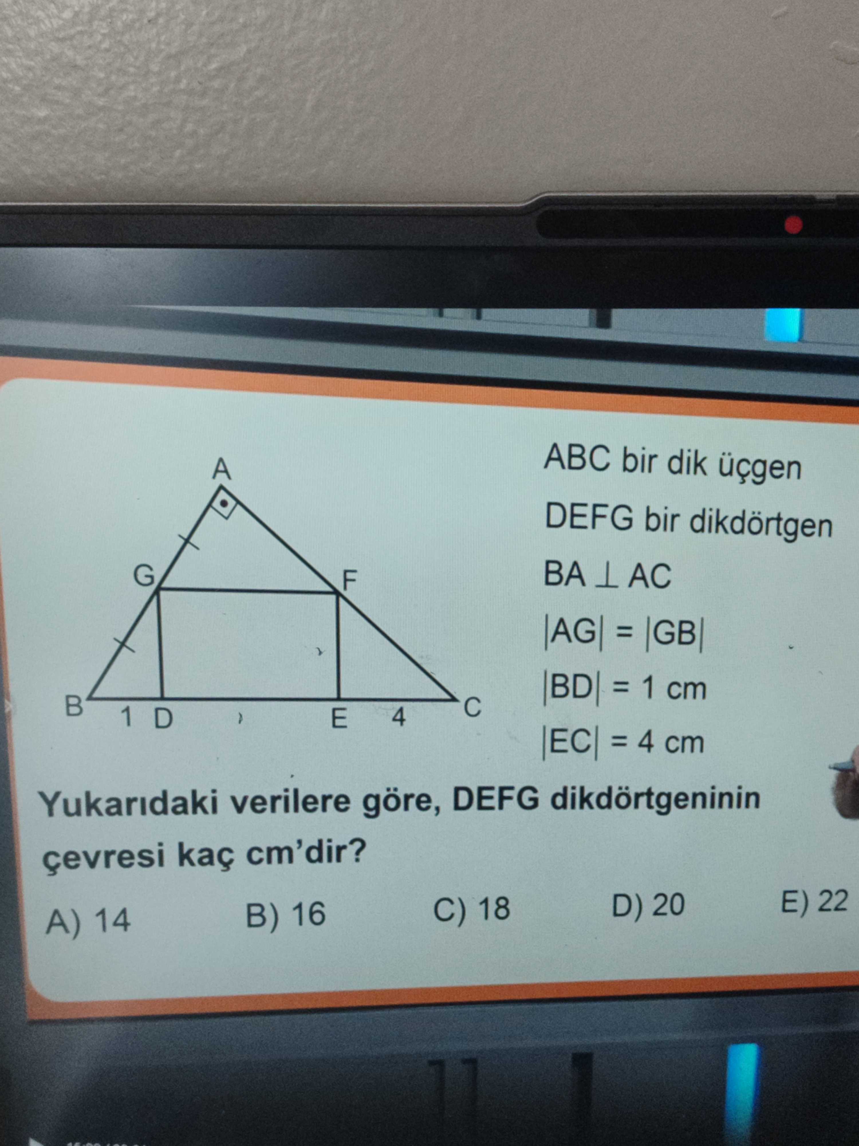 ABC bir dik üçgen DEFG bir dikdörtgen BA ⊥ AC |AG| = |GB| |BD| = 1 cm |EC| = 4 cm Yukarıdaki