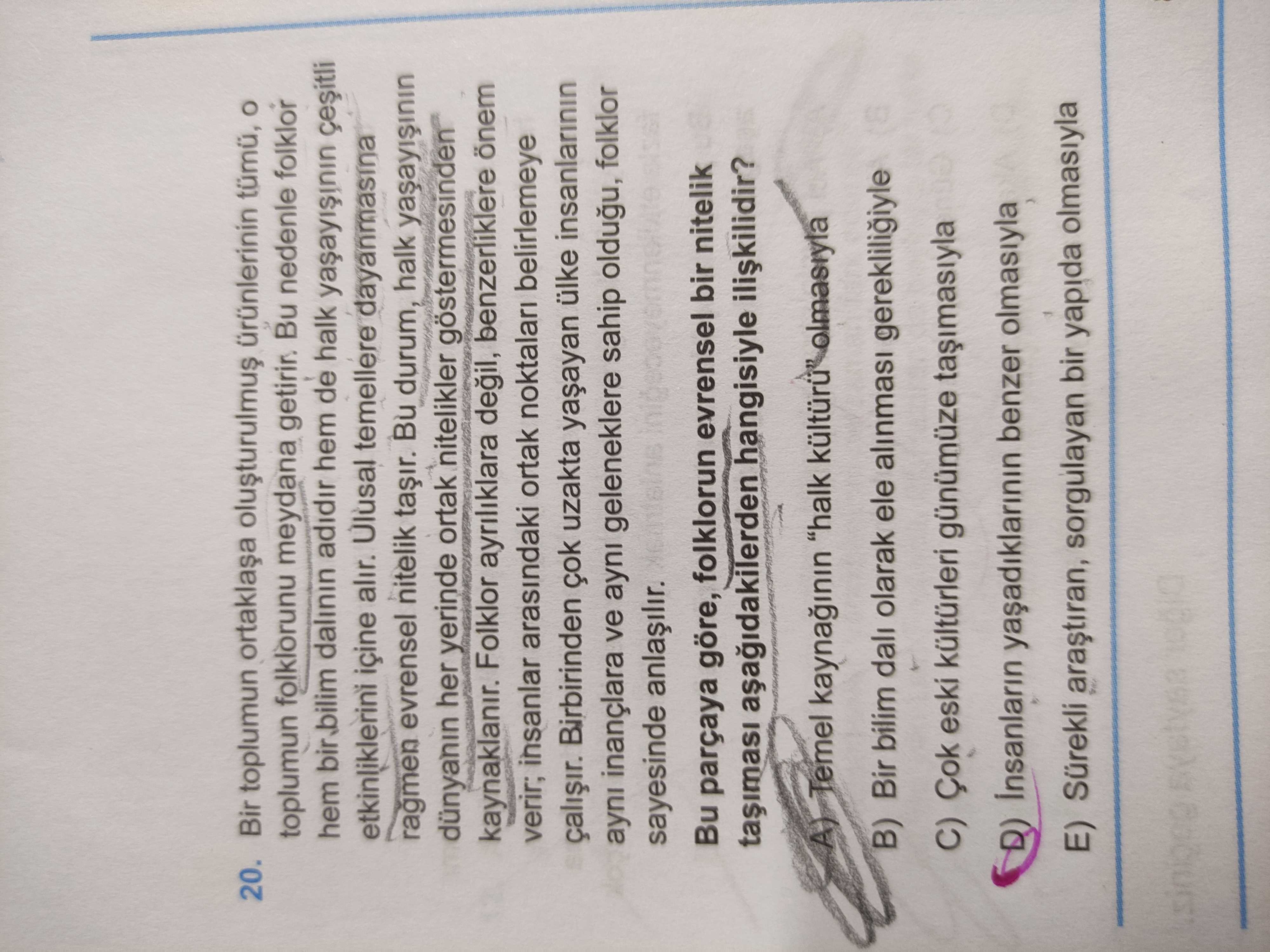 Bir toplumun ortaklaşa oluşturulmuş ürünlerinin tümü, o toplumun folklorunu meydana getirir. Bu