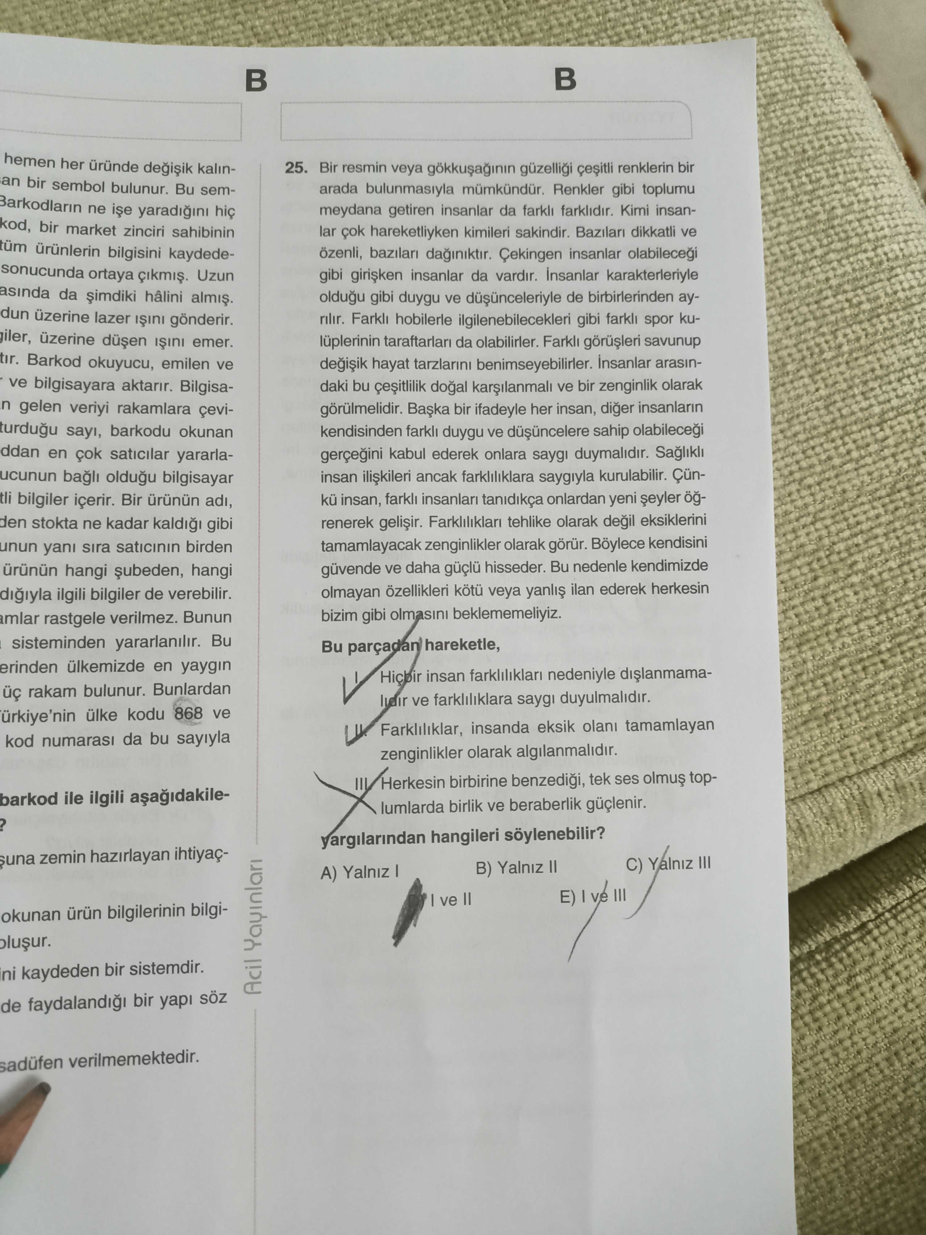 Bir resmin veya gökkuşağının güzelliği çeşitli renklerin bir arada bulunmasıyla mümkündür. Renkler