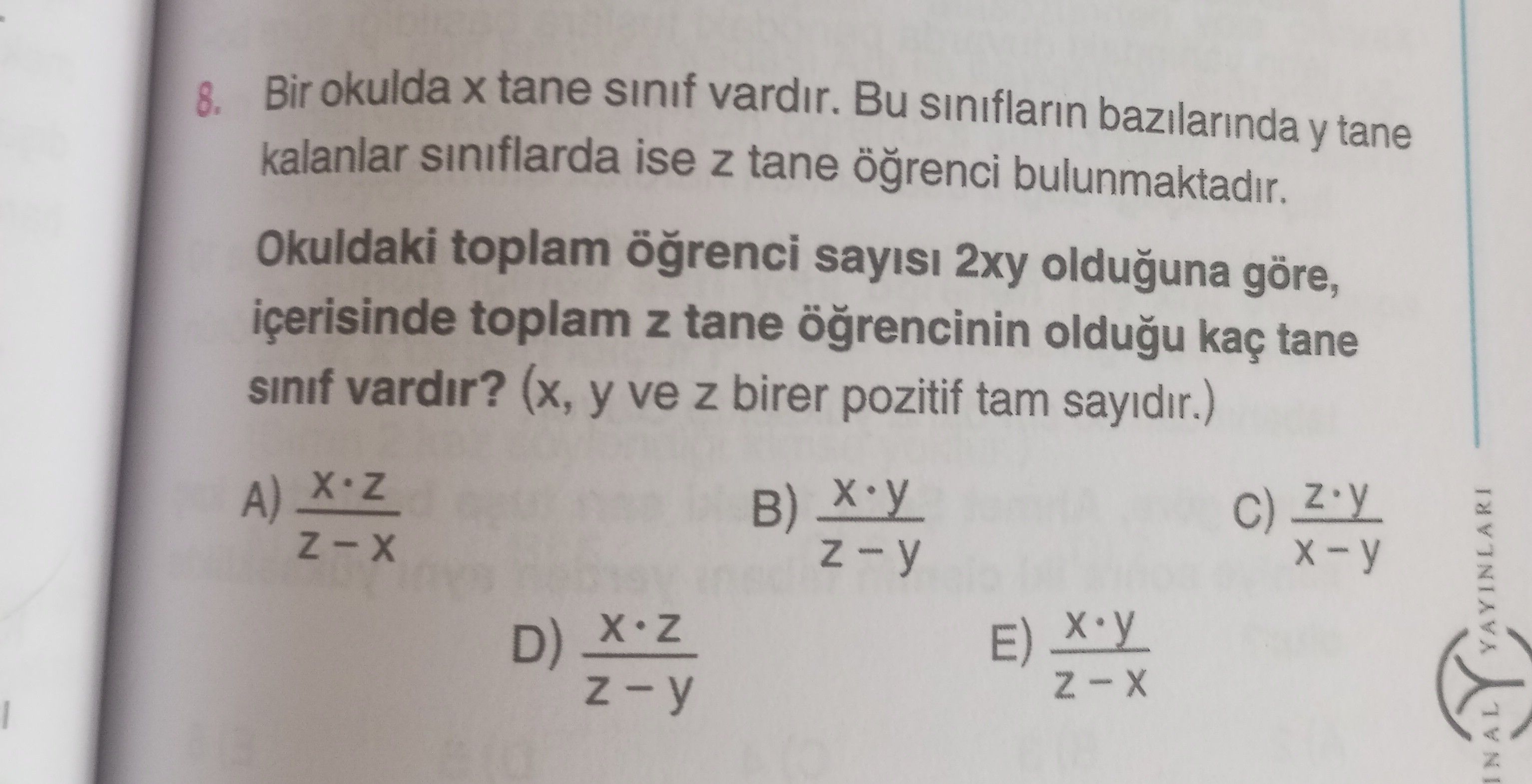 Bir okulda x tane sınıf vardır. Bu sınıfların bazılarında y tane kalanlar sınıflarda ise z tane