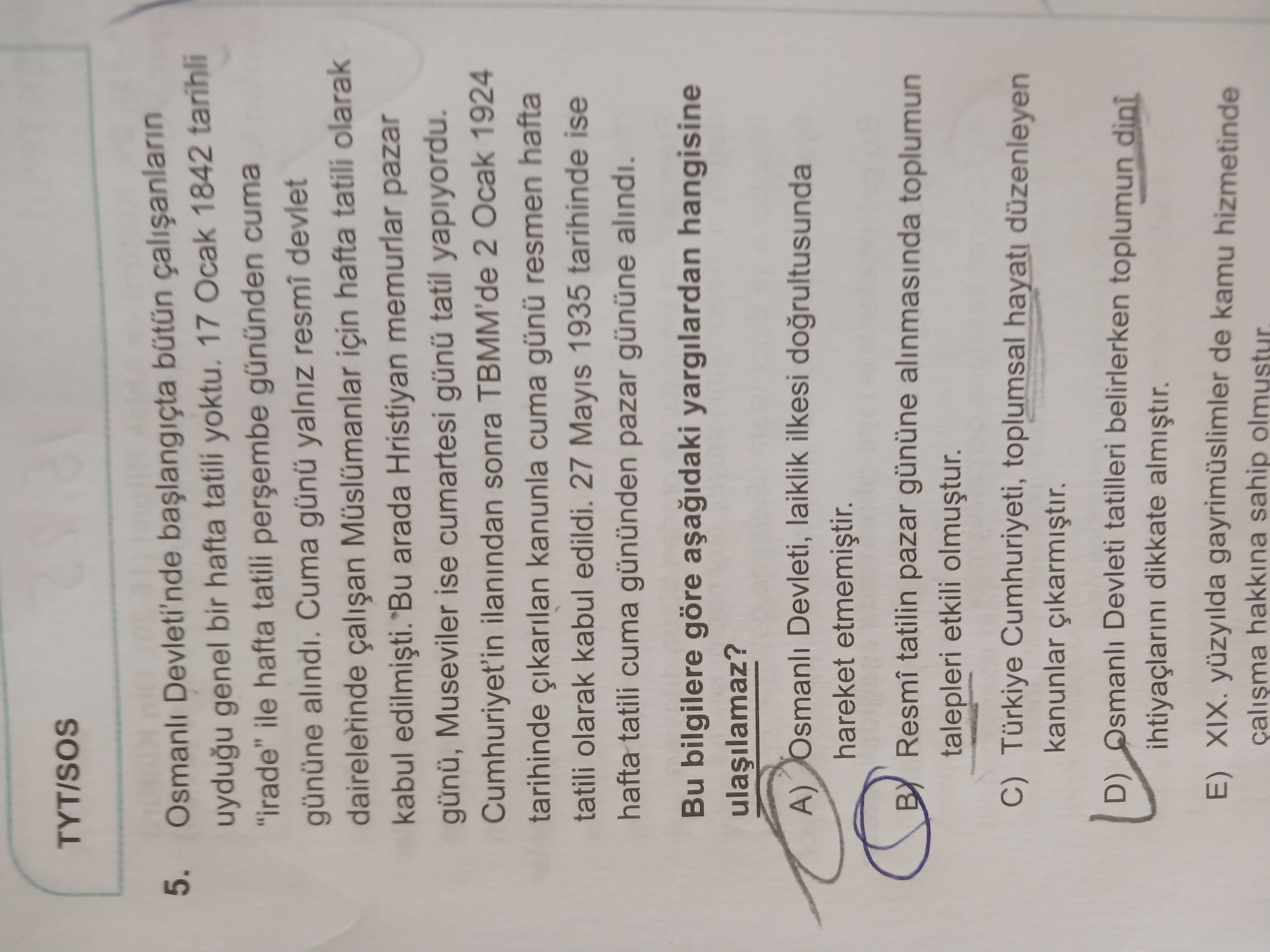 Osmanlı Devleti'nde başlangıçta bütün çalışanların uyduğu genel bir hafta tatili yoktu. 17 Ocak 1842