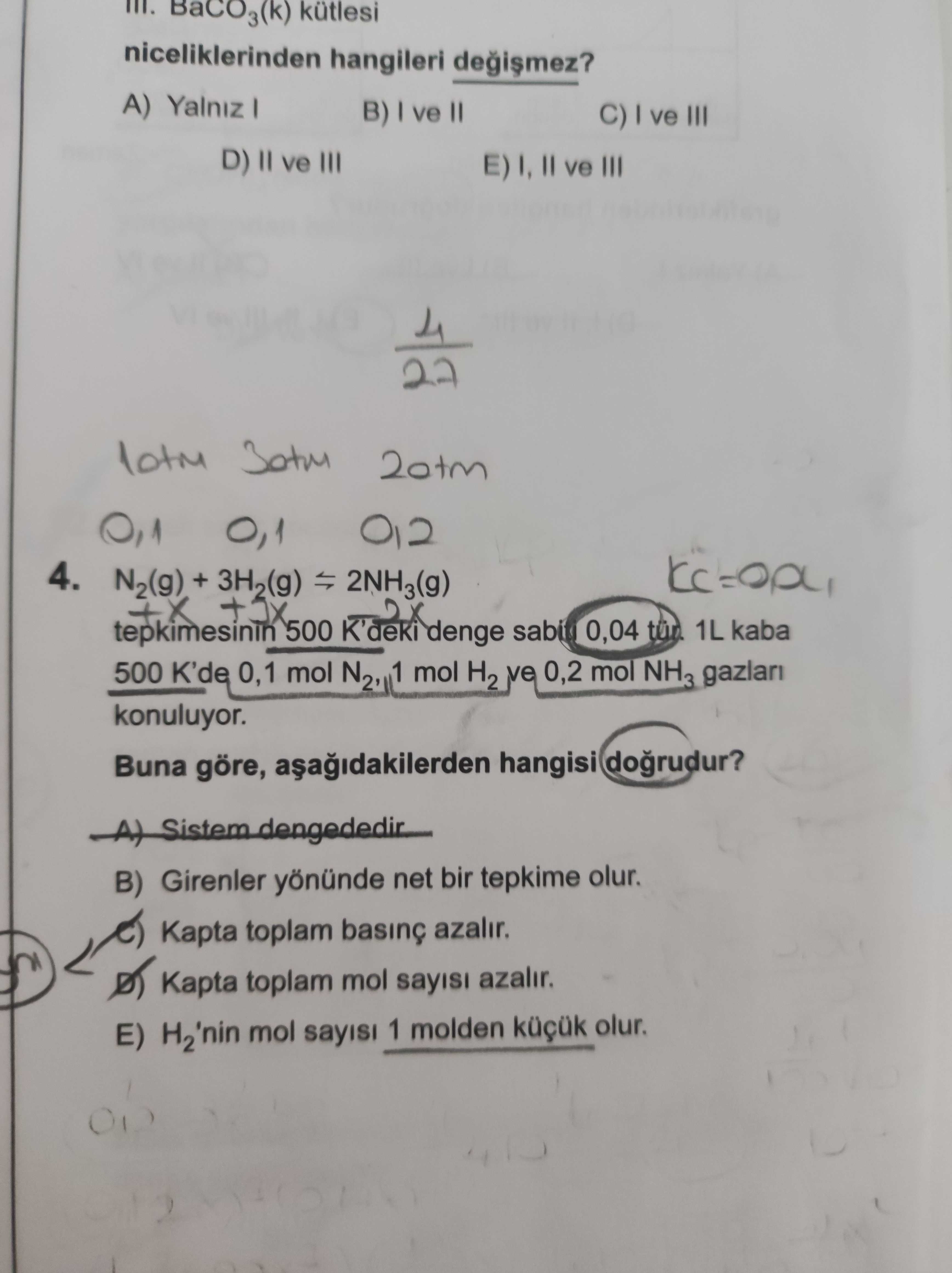 N₂(g) + 3H₂(g) ⇌ 2NH₃(g) tepkimesinin 500 K'deki denge sabiti 0,04 tür. 1L kaba 500 K'de 0,1 mol N₂