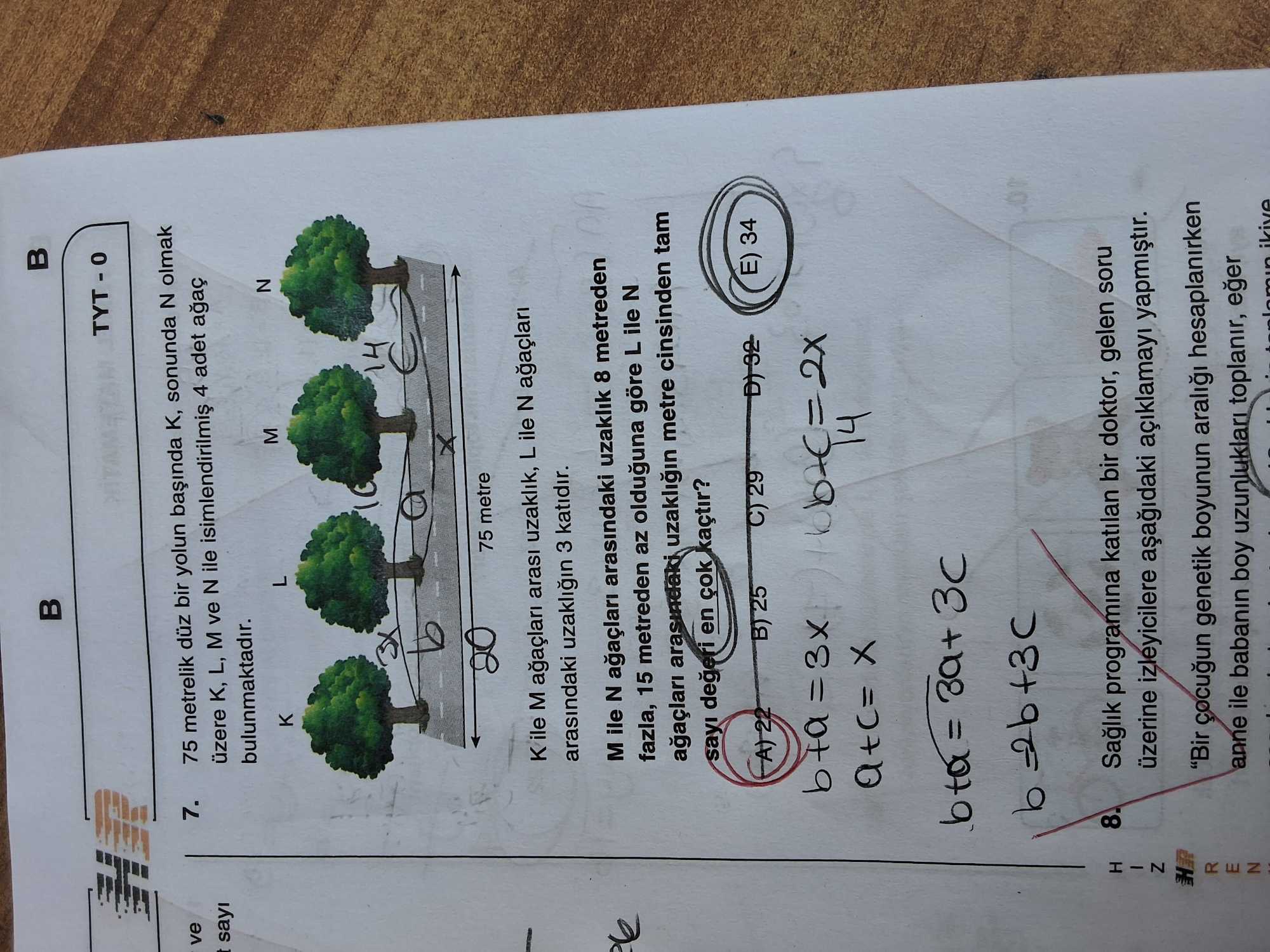 75 metrelik düz bir yolun başında K, sonunda N olmak üzere K, L, M ve N ile isimlendirilmiş 4 adet