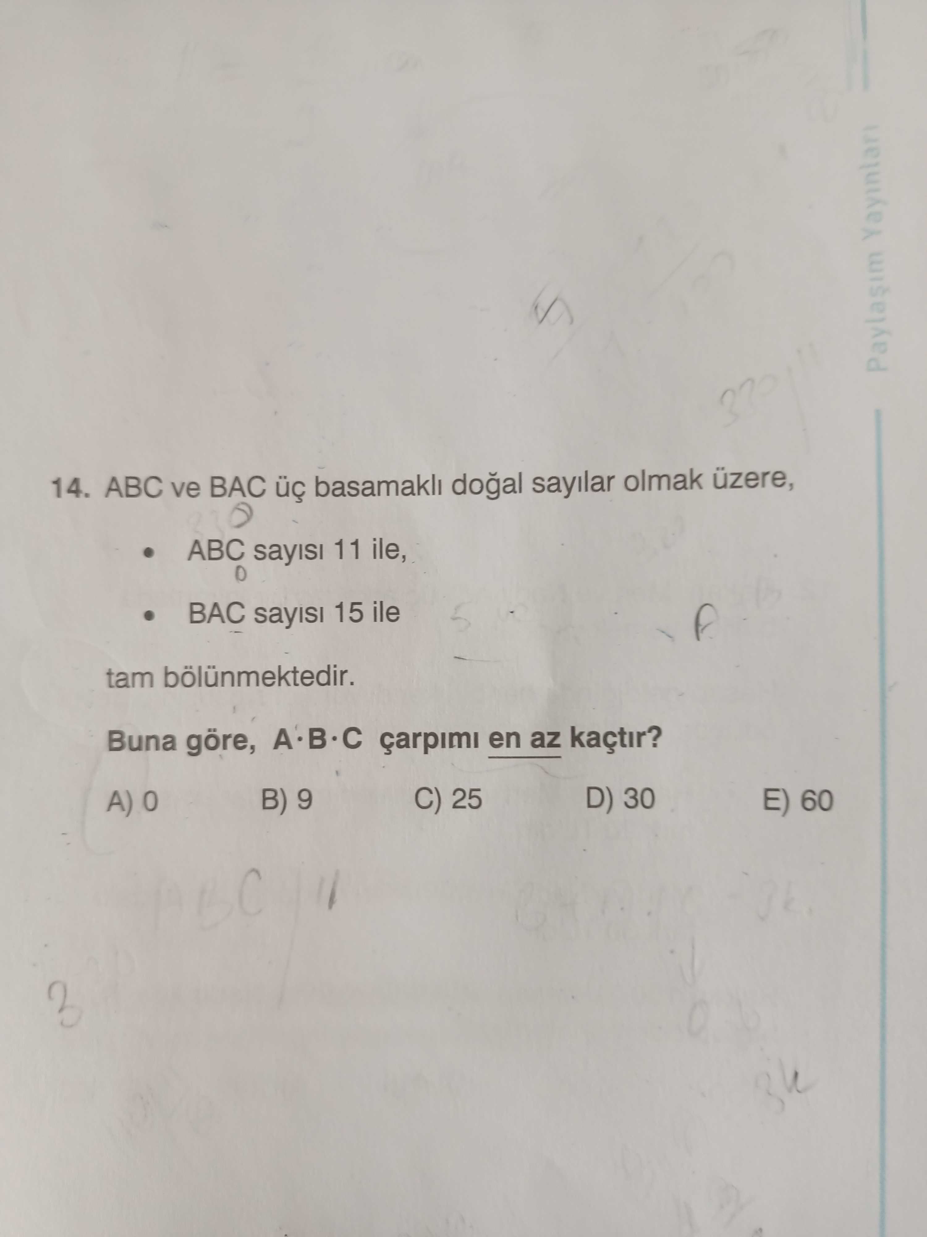 ABC ve BAC üç basamaklı doğal sayılar olmak üzere, • ABC sayısı 11 ile, • BAC sayısı 15 ile tam