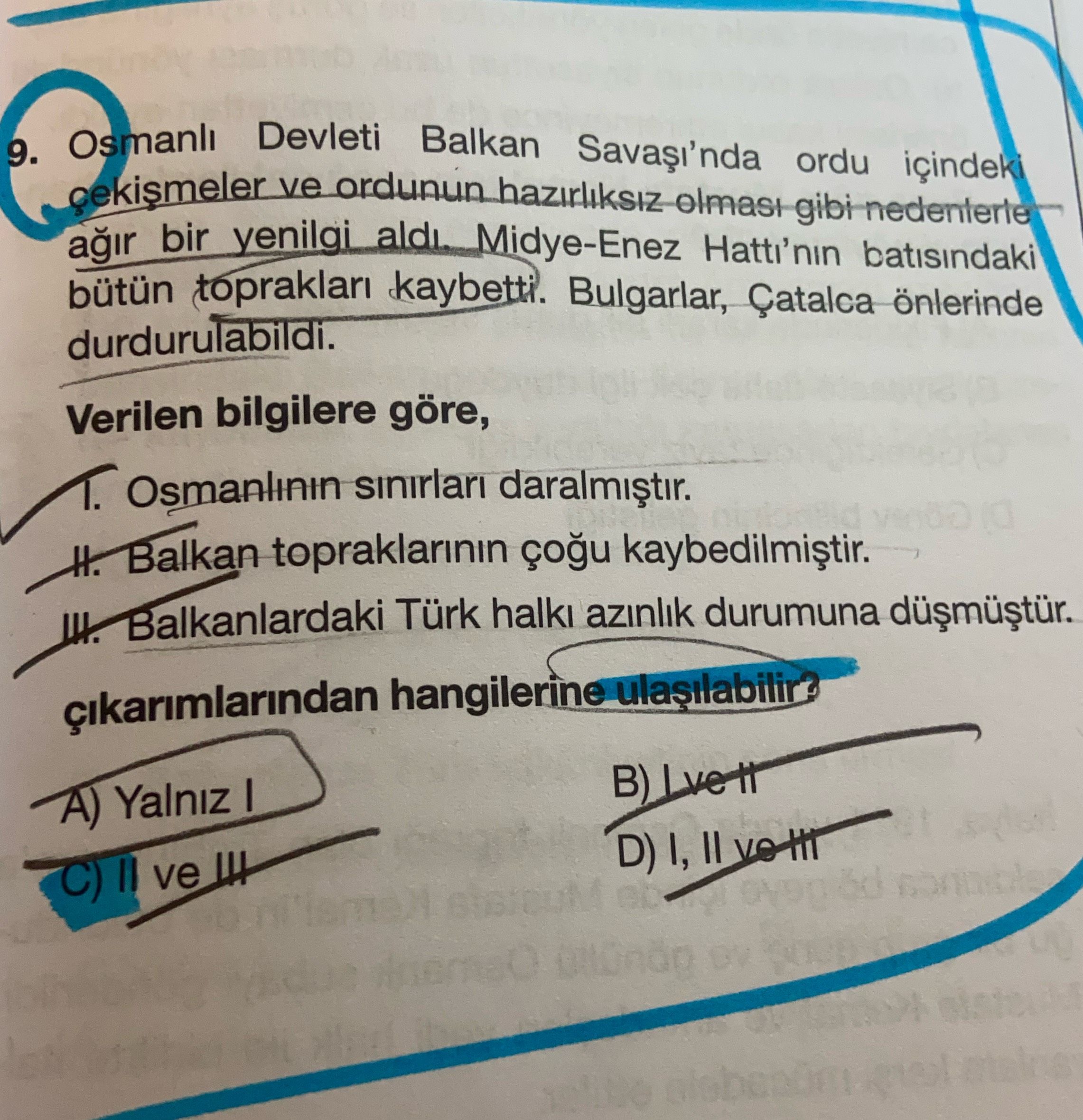 Osmanlı Devleti Balkan Savaşı'nda ordu içindeki çekişmeler ve ordunun hazırlıksız olması gibi