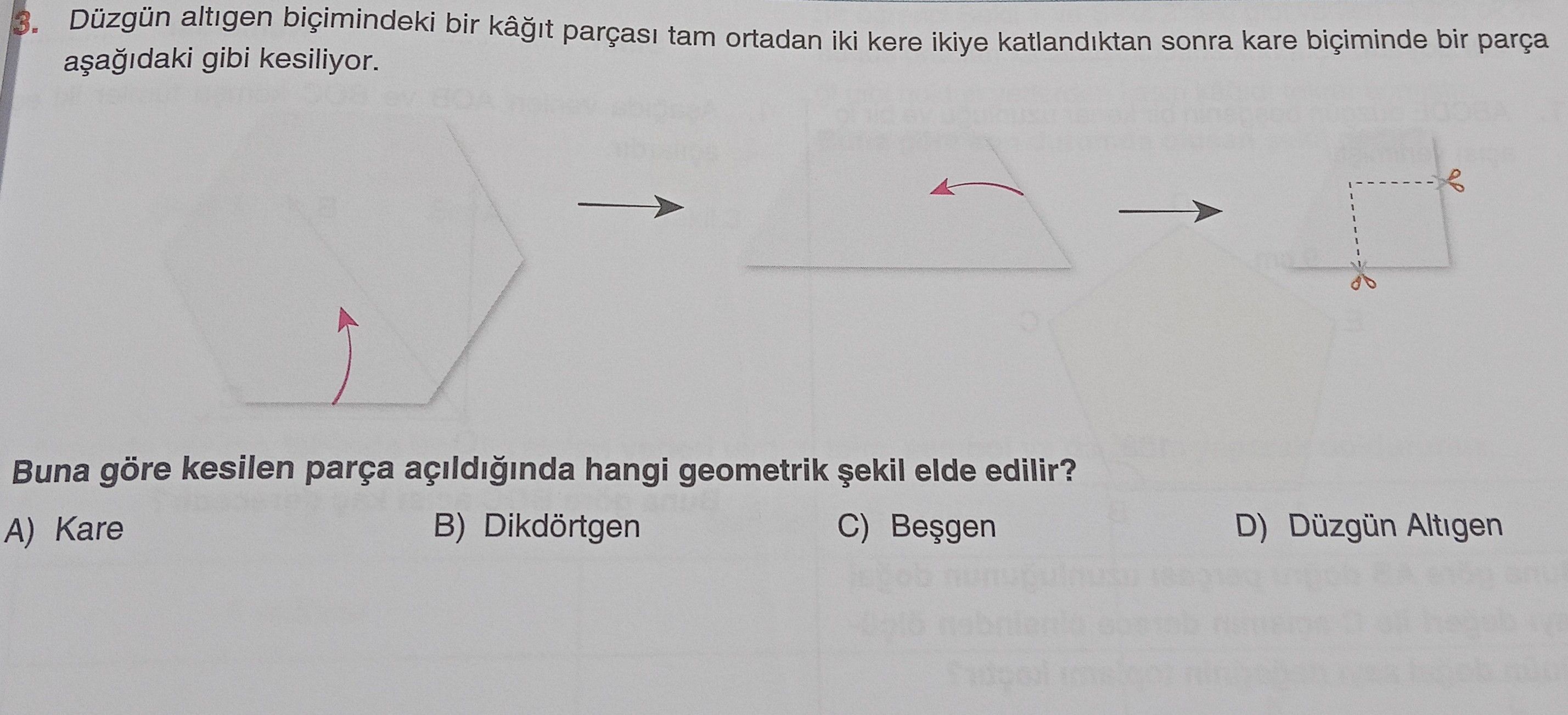 Düzgün altigen biçimindeki bir kâğıt parçası tam ortadan iki kere ikiye katlandıktan sonra kare
