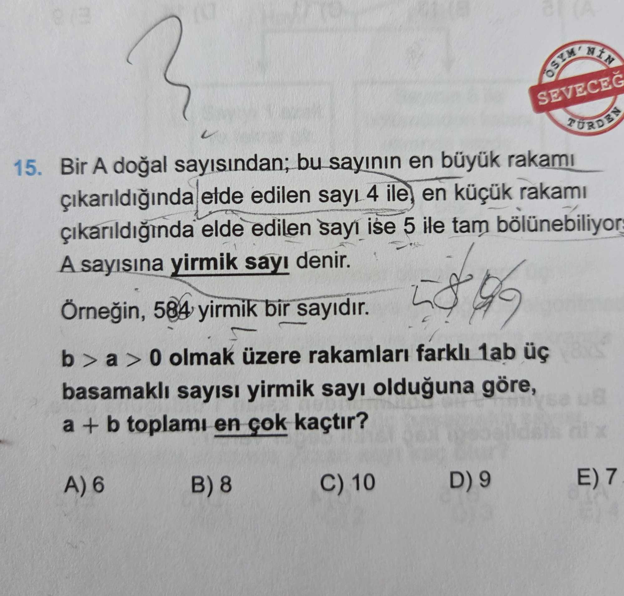 Bir A doğal sayısından; bu sayının en büyük rakamı çıkarıldığında elde edilen sayı 4 ile, en küçük
