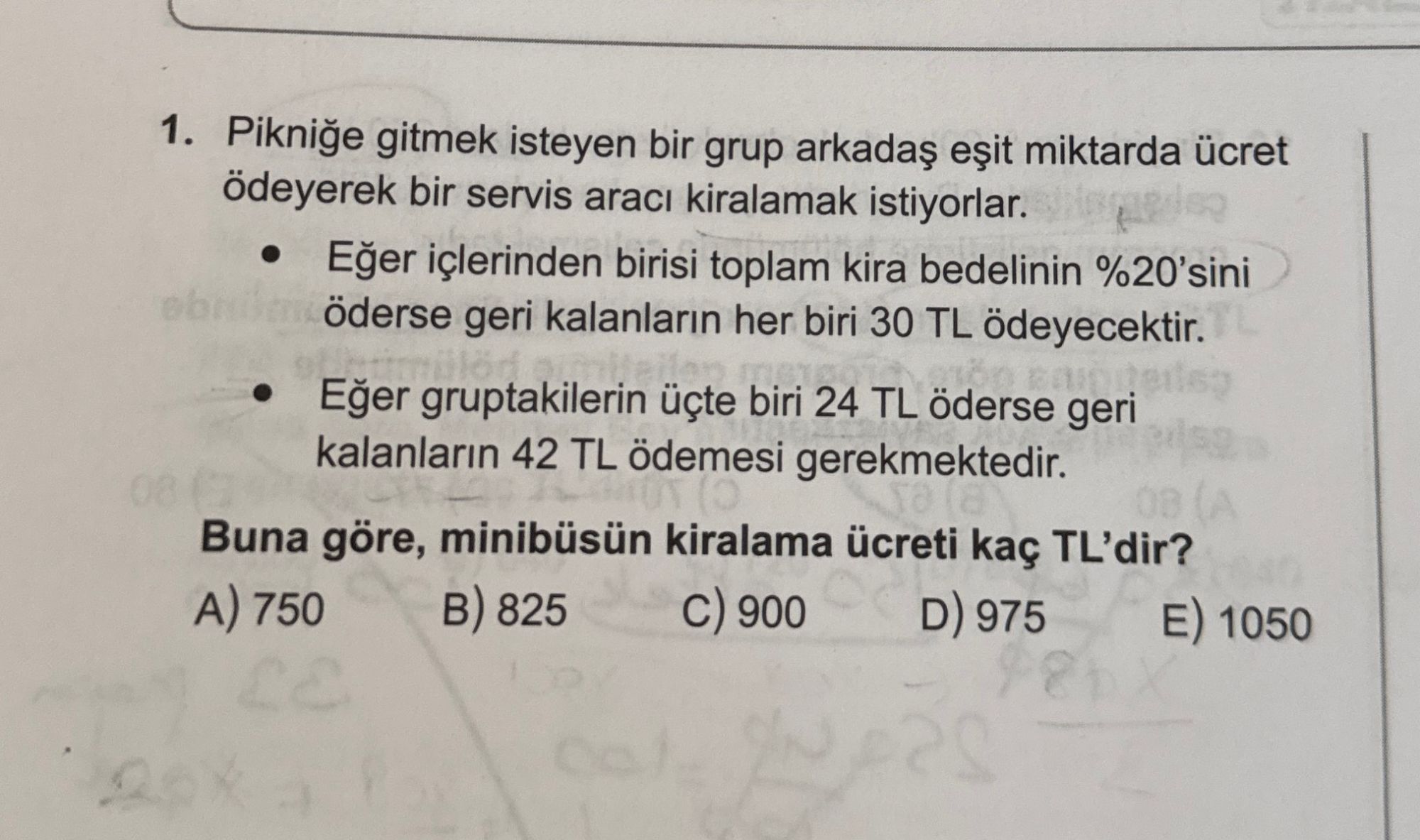 Pikniğe gitmek isteyen bir grup arkadaş eşit miktarda ücret ödeyerek bir servis aracı kiralamak