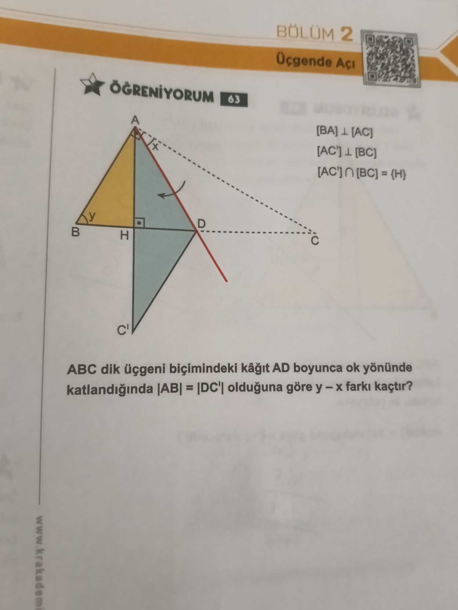 ⊥ [AC], [AC'] ⊥ [BC], [AC'] ∩ [BC] = {H} koşulları belirtilmiş.] ABC dik üçgeni biçimindeki kâğıt AD