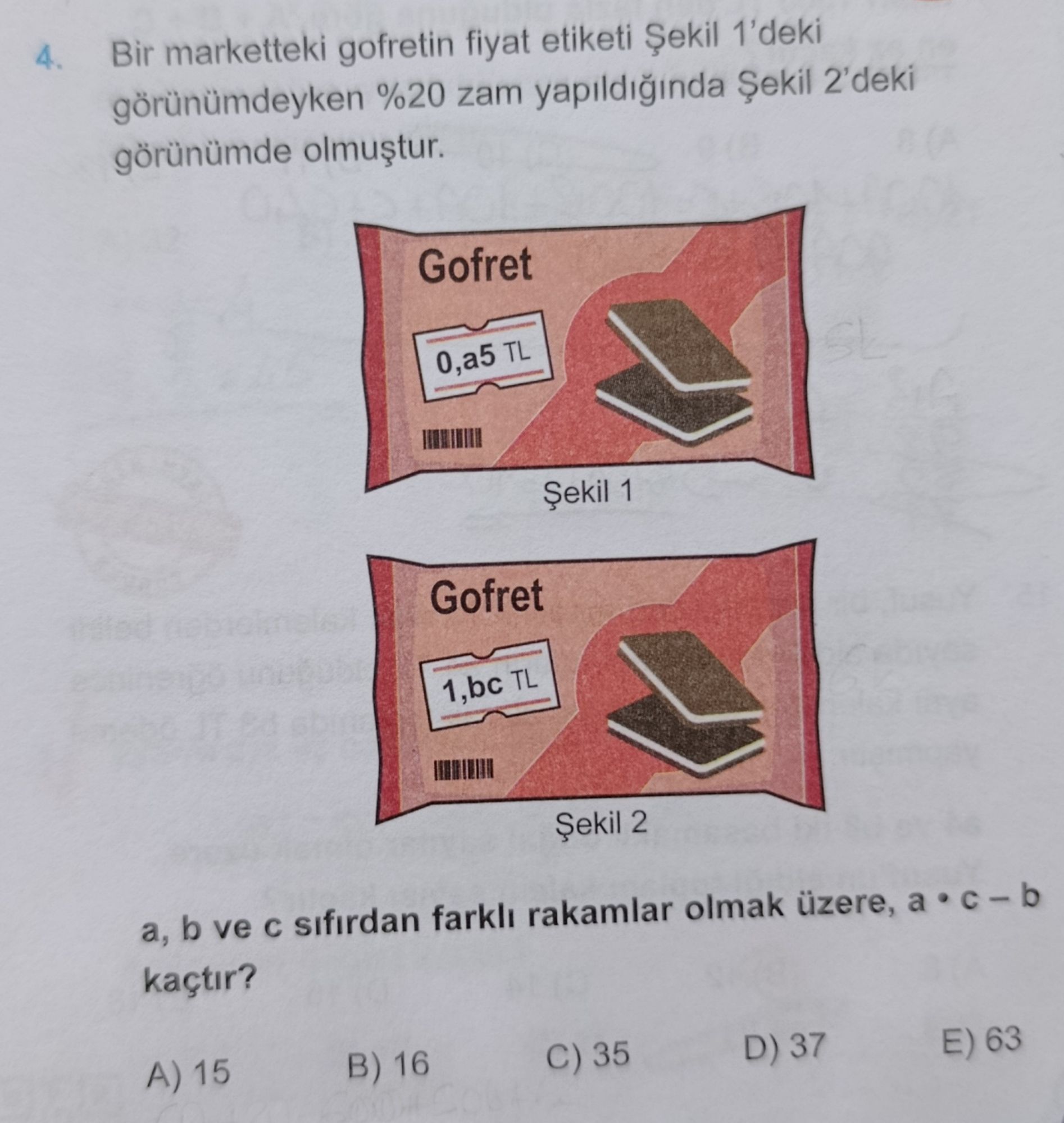Bir marketteki gofretin fiyat etiketi Şekil 1'deki görünümdeyken %20 zam yapıldığında Şekil 2'deki