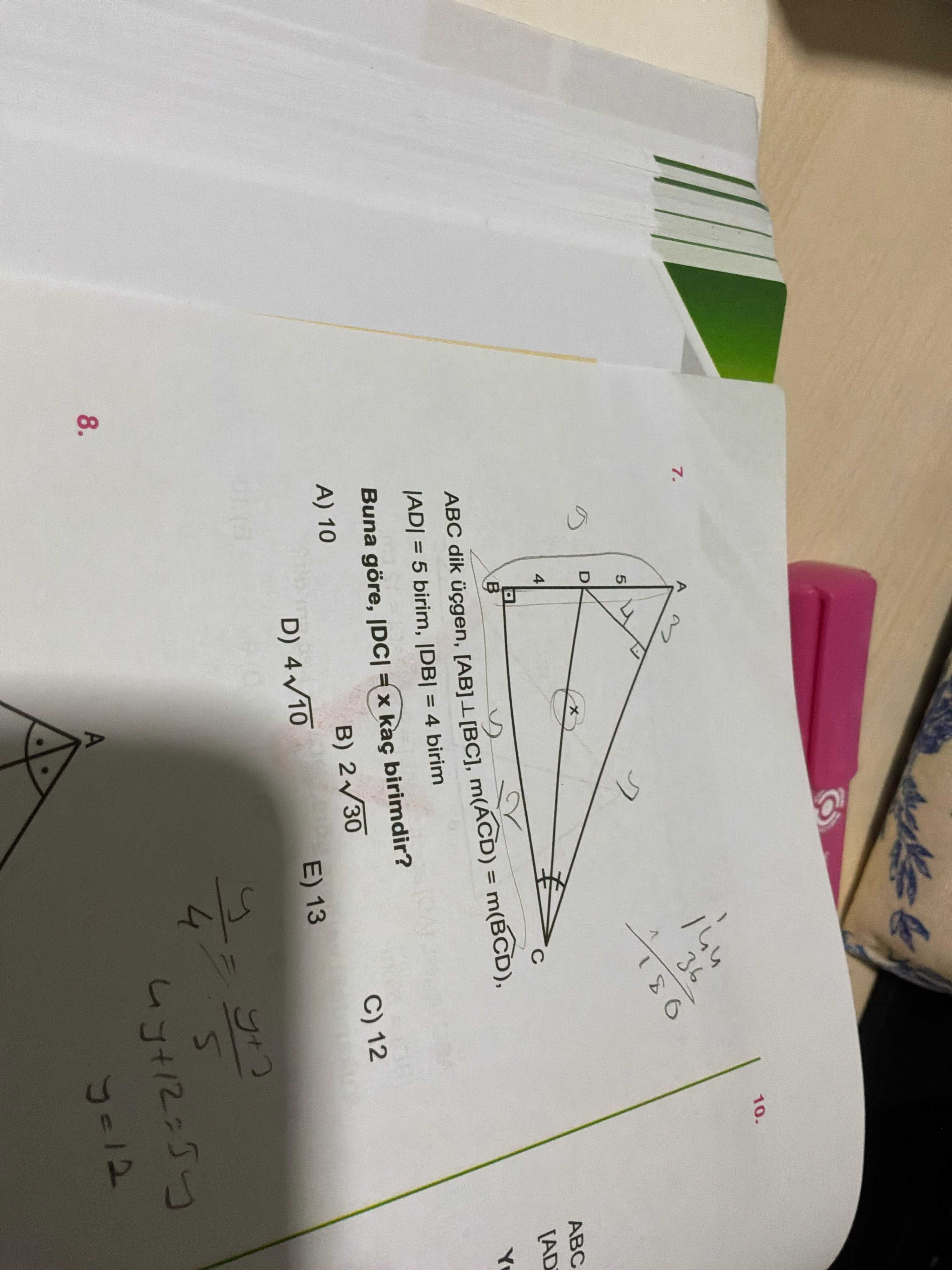 ABC dik üçgen, [AB] ⊥ [BC], m(ACD) = m(BCD), |AD| = 5 birim, |DB| = 4 birim Buna göre, |DC| = x kaç