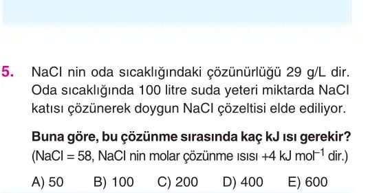 NaCl nin oda sıcaklığındaki çözünürlüğü 29 g/L dir. Oda sıcaklığında 100 litre suda yeteri miktarda