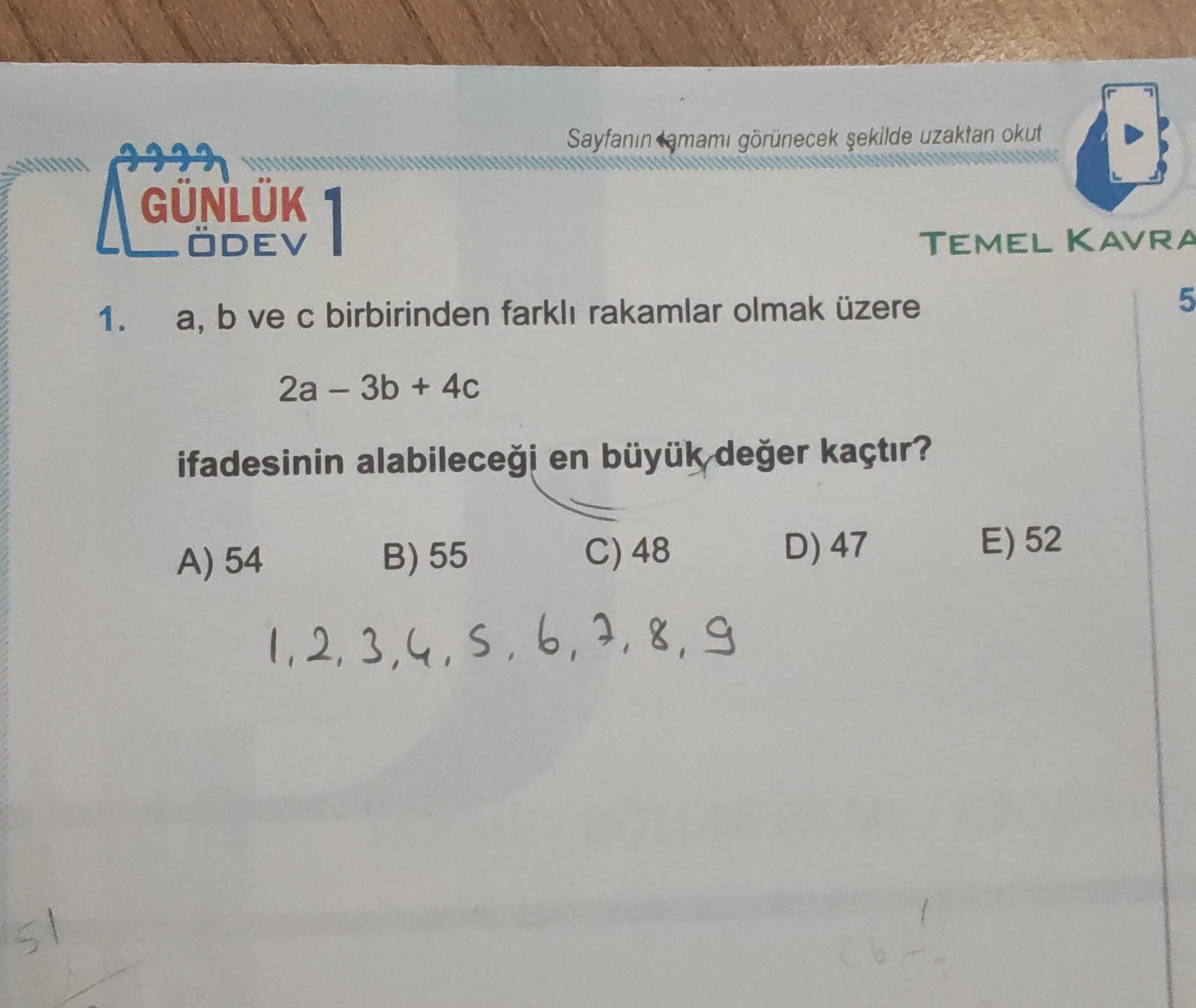 a, b ve c birbirinden farklı rakamlar olmak üzere 2a – 3b + 4c ifadesinin alabileceği en büyük değer