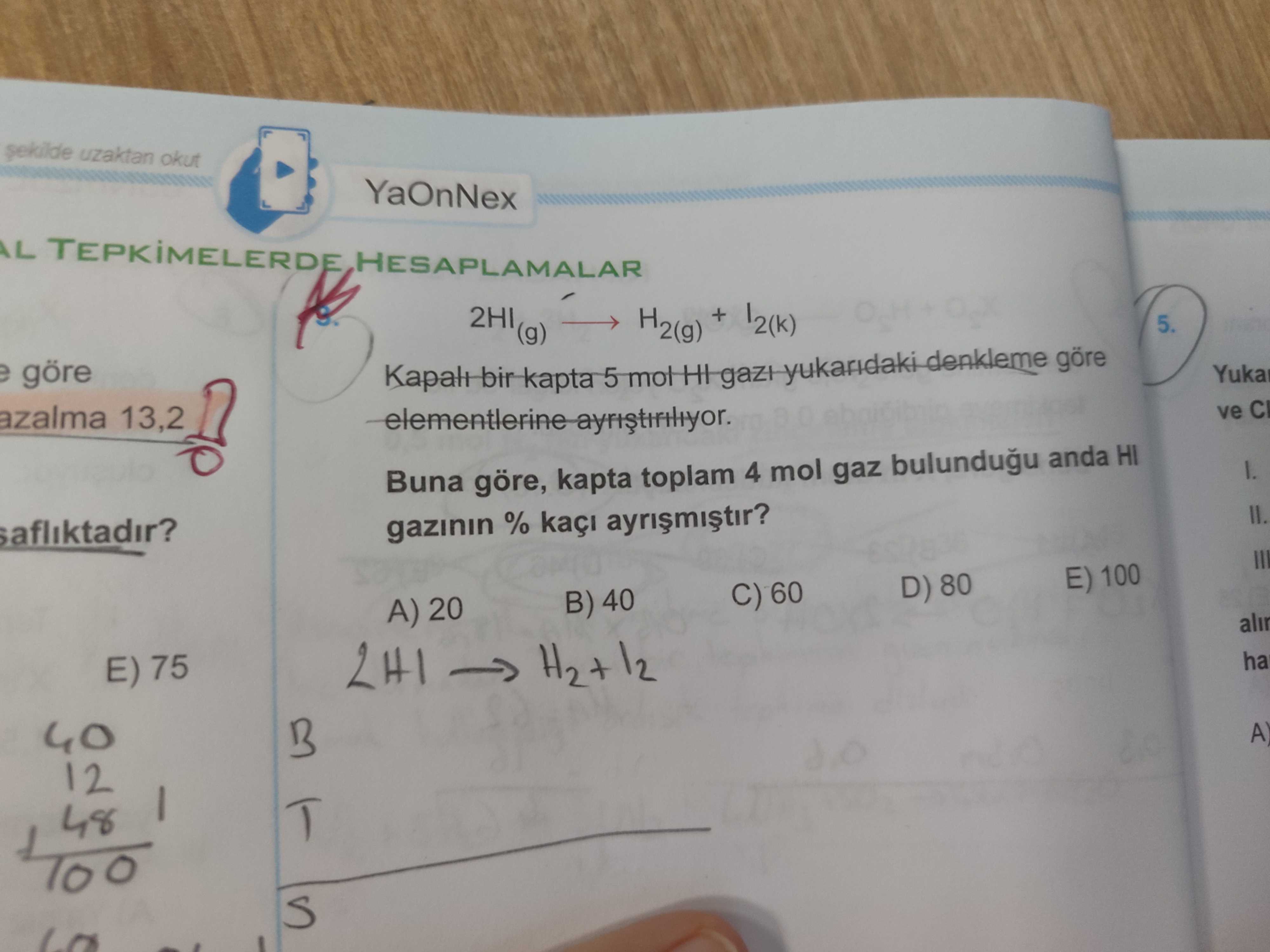 2HI₍g₎ ——→ H₂₍g₎ + I₂₍k₎ Kapalı bir kapta 5 mol HI gazı yukarıdaki denkleme göre elementlerine