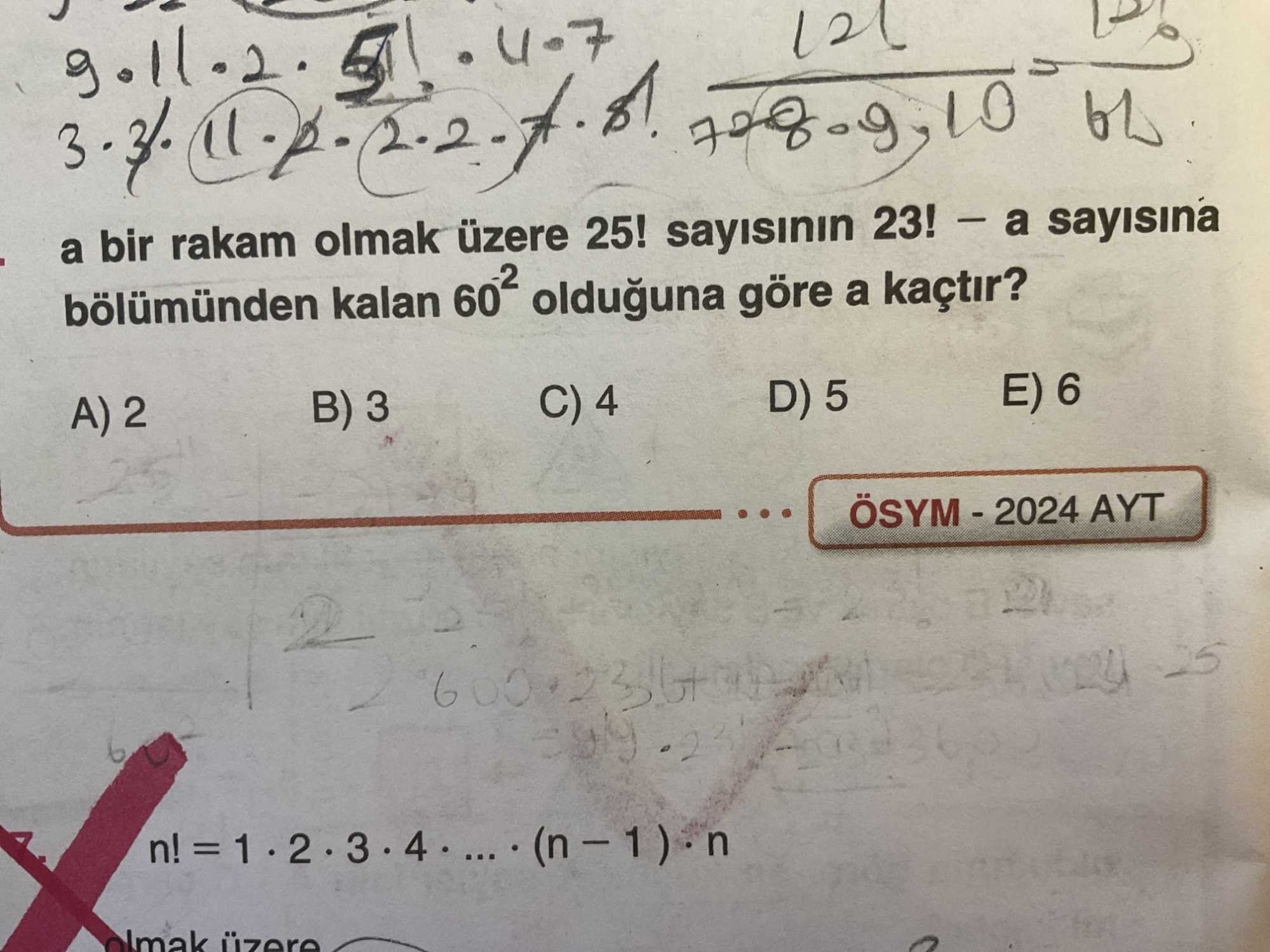 a bir rakam olmak üzere 25! sayısının 23! – a sayısına bölümünden kalan 60² olduğuna göre a kaçtır?