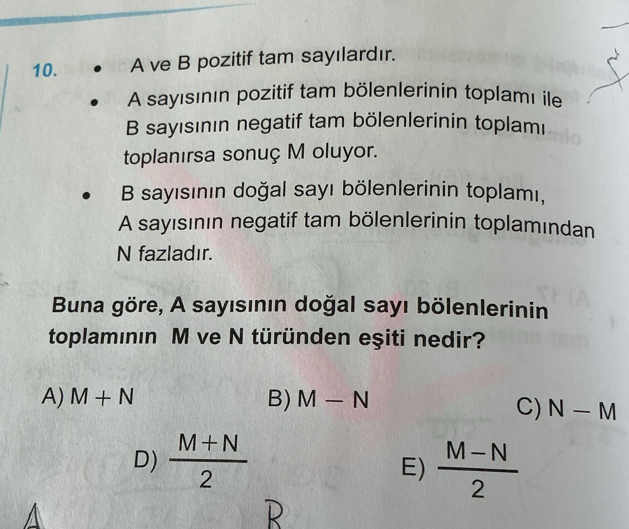 • A ve B pozitif tam sayılardır. • A sayısının pozitif tam bölenlerinin toplamı ile B sayısının